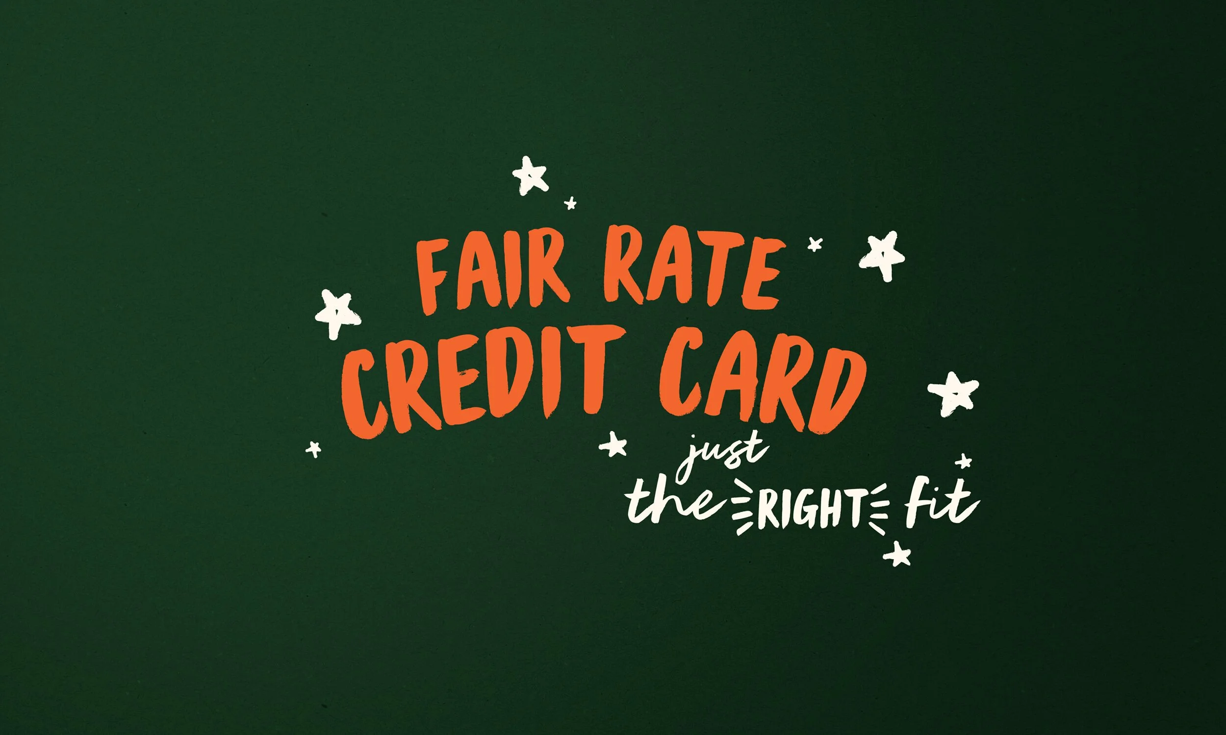Green background with handwritten-style text that reads 'FAIR KATE CREDIT CARD just the right fit' surrounded by small white star illustrations.