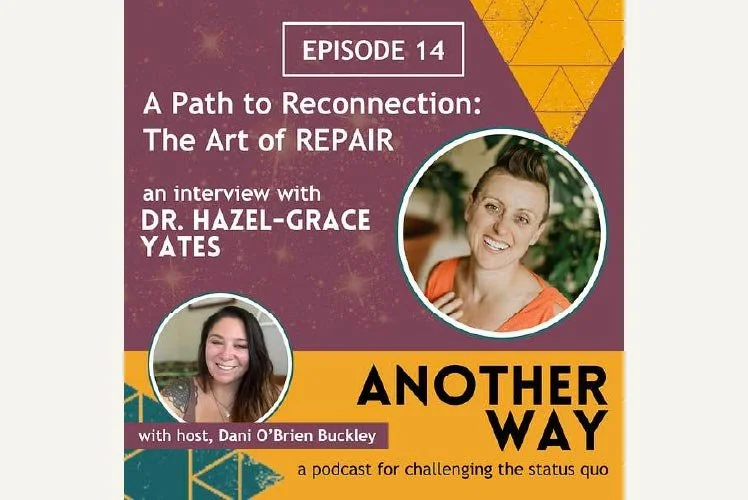 A Path to Reconnection: The Art of REPAIR - Dr. Hazel-Grace Yates