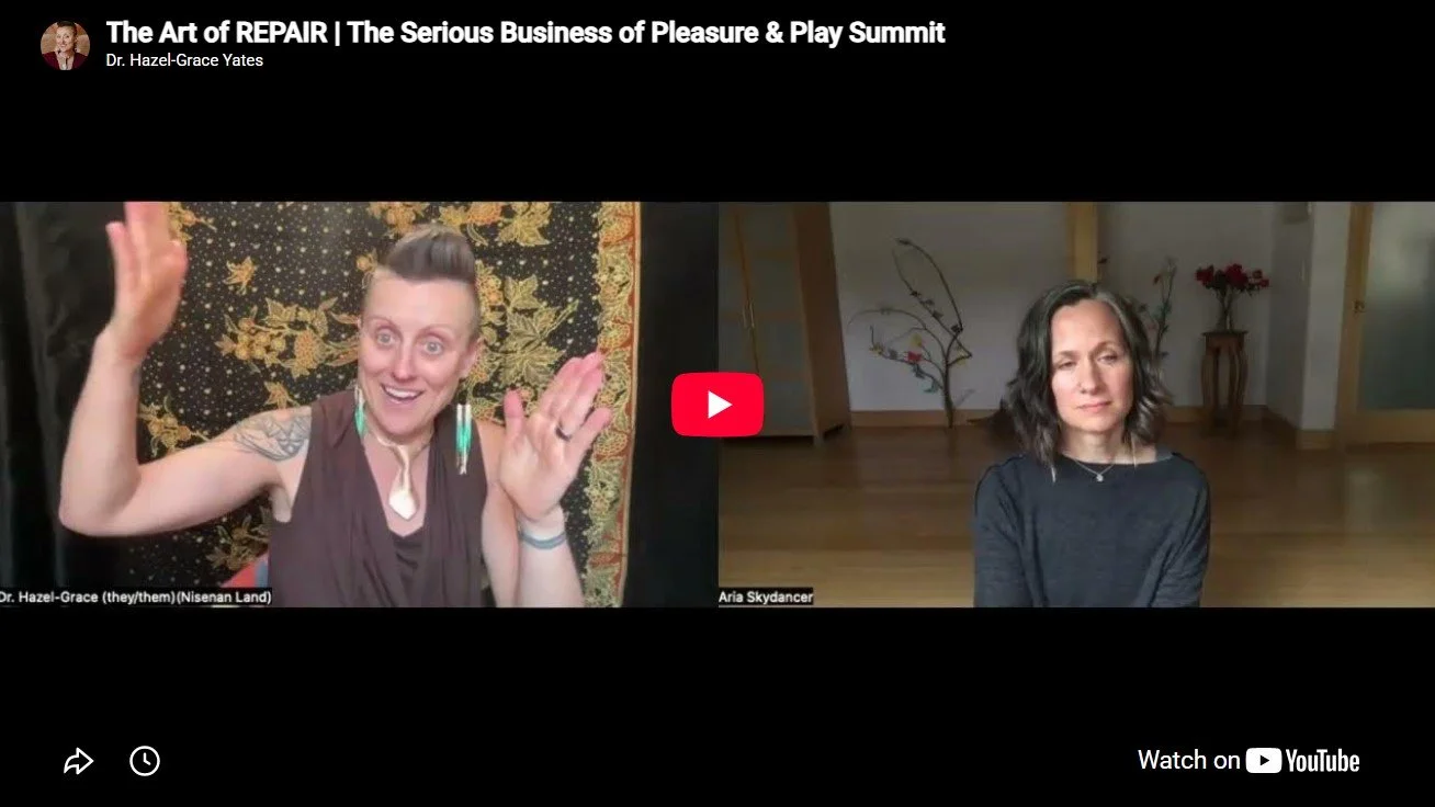 The Art of REPAIR | The Serious Business of Pleasure &amp; Play Summit