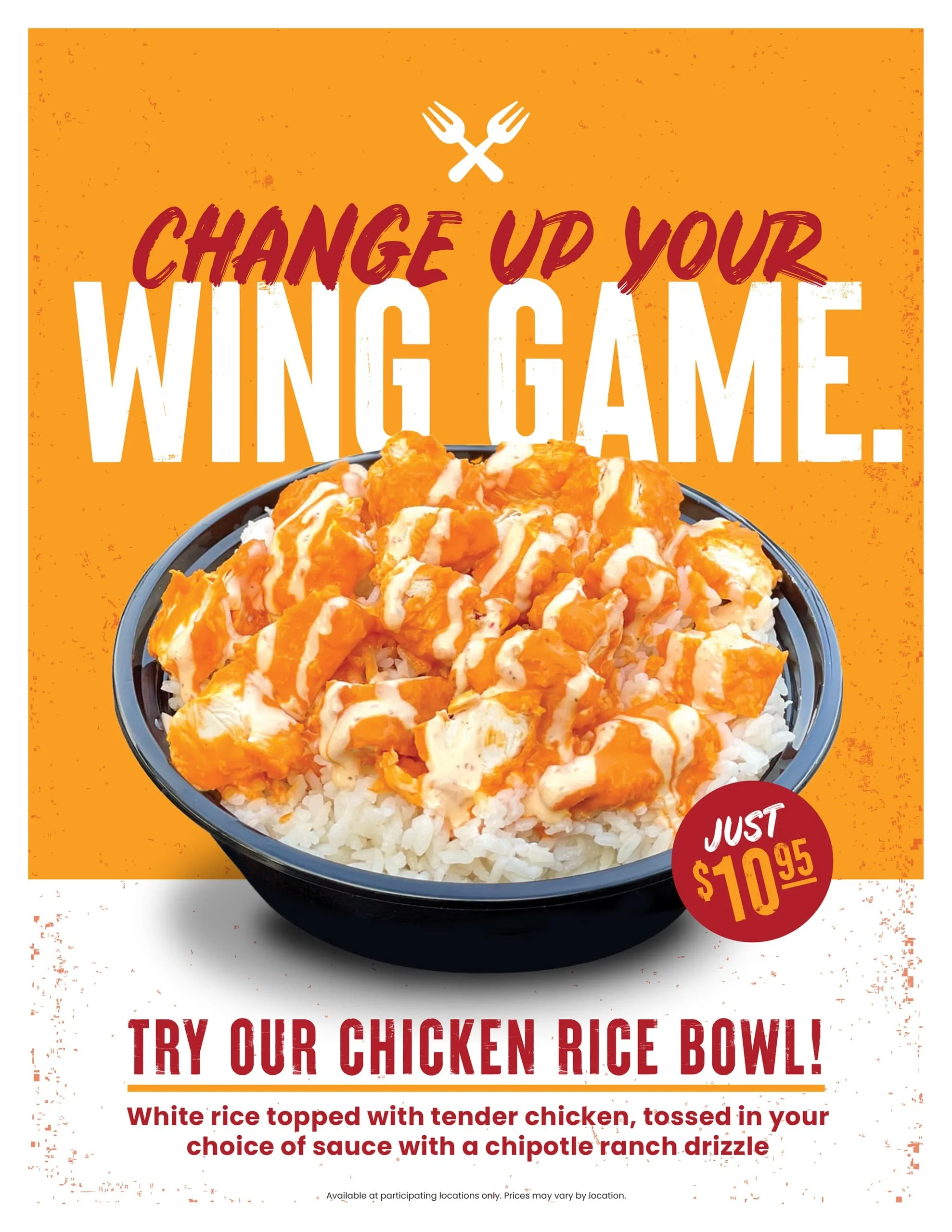 A promotional poster for a chicken rice bowl dish, featuring a bowl of white rice topped with tender chicken and gravy, with a price of $10.95. The background is orange with a fork and knife icon, and the text says "Change up your wing game" and "Try