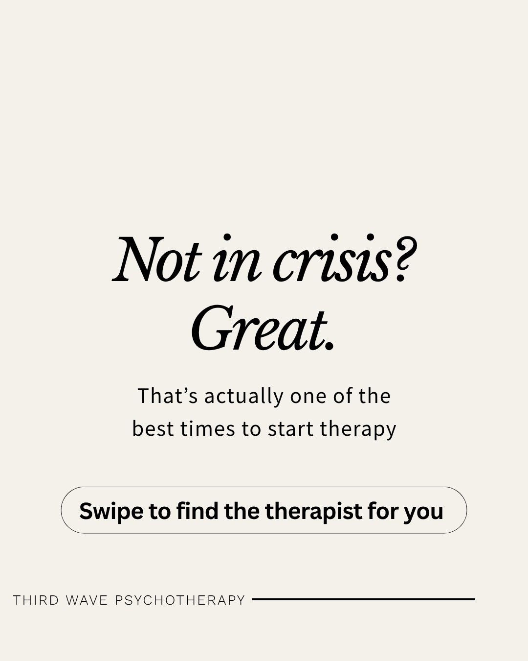 Most people think therapy is something you start when everything falls apart.

We disagree.

Some of the best therapy happens before the crisis.

When life is mostly okay.
When you&rsquo;re functioning.
When you&rsquo;re simply ready to understand yo