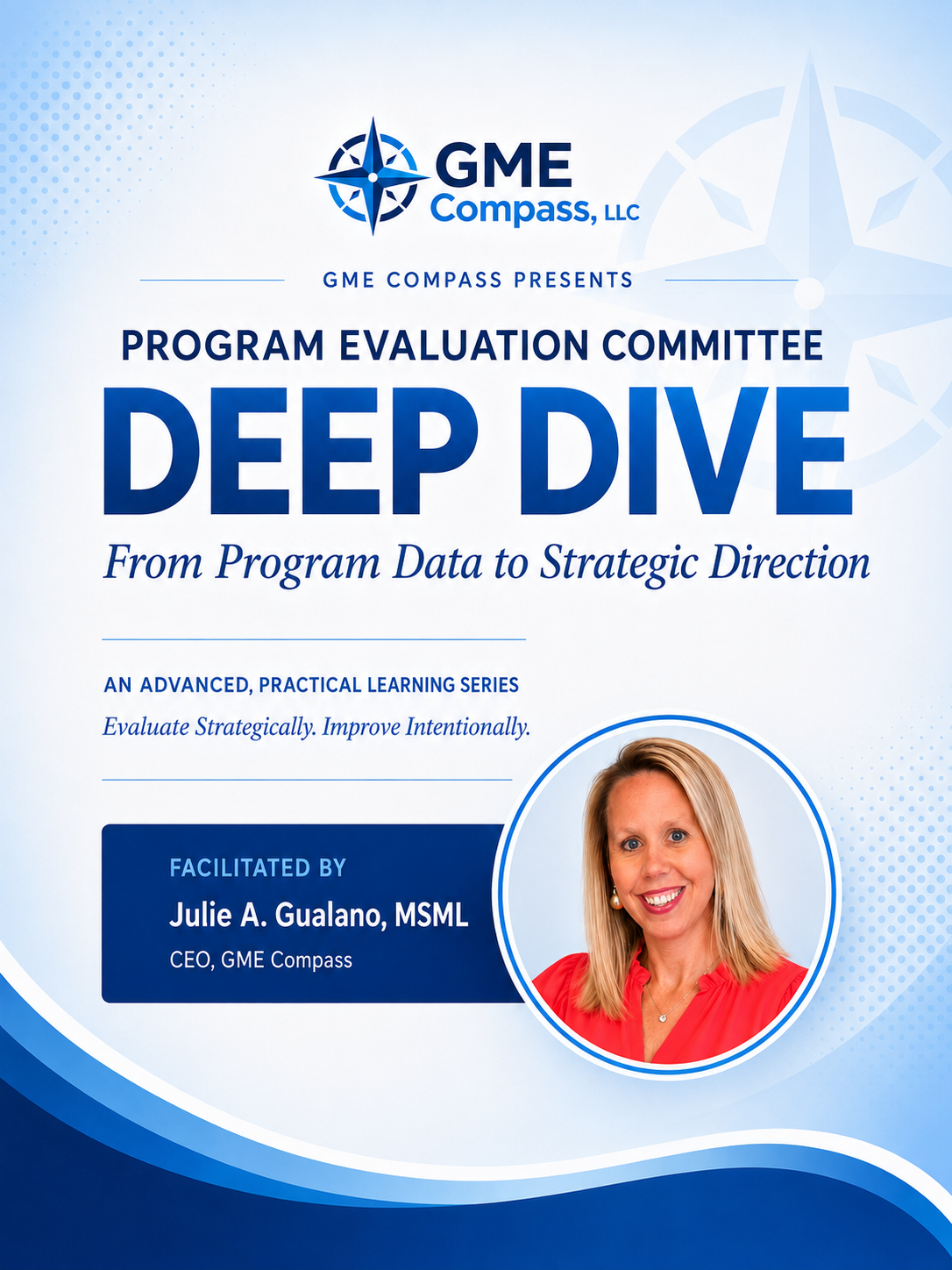 Program Evaluation Committee Deep Dive:  From Evidence to Action Advanced, Practical Learning Series