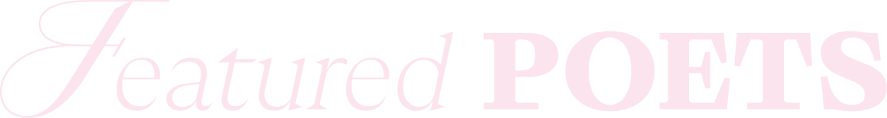 Text reading "Featured POETS" on a black background with pink and white font.