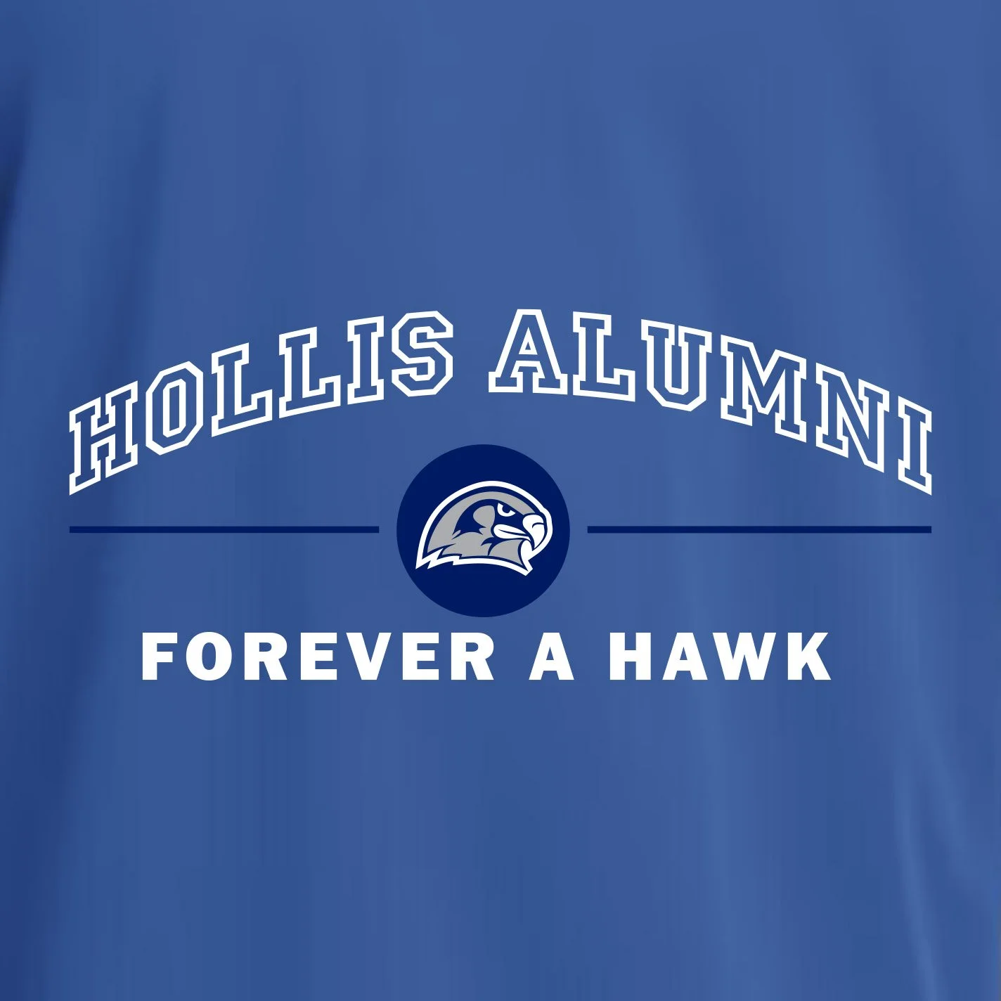 Hollis Alumni Forever a Hawk