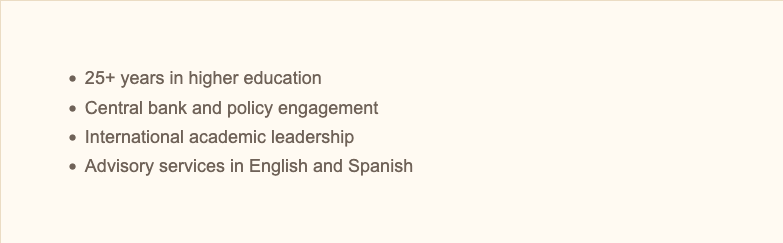Bullet points listing experience in higher education, bank and policy engagement, academic leadership, and bilingual advisory services.