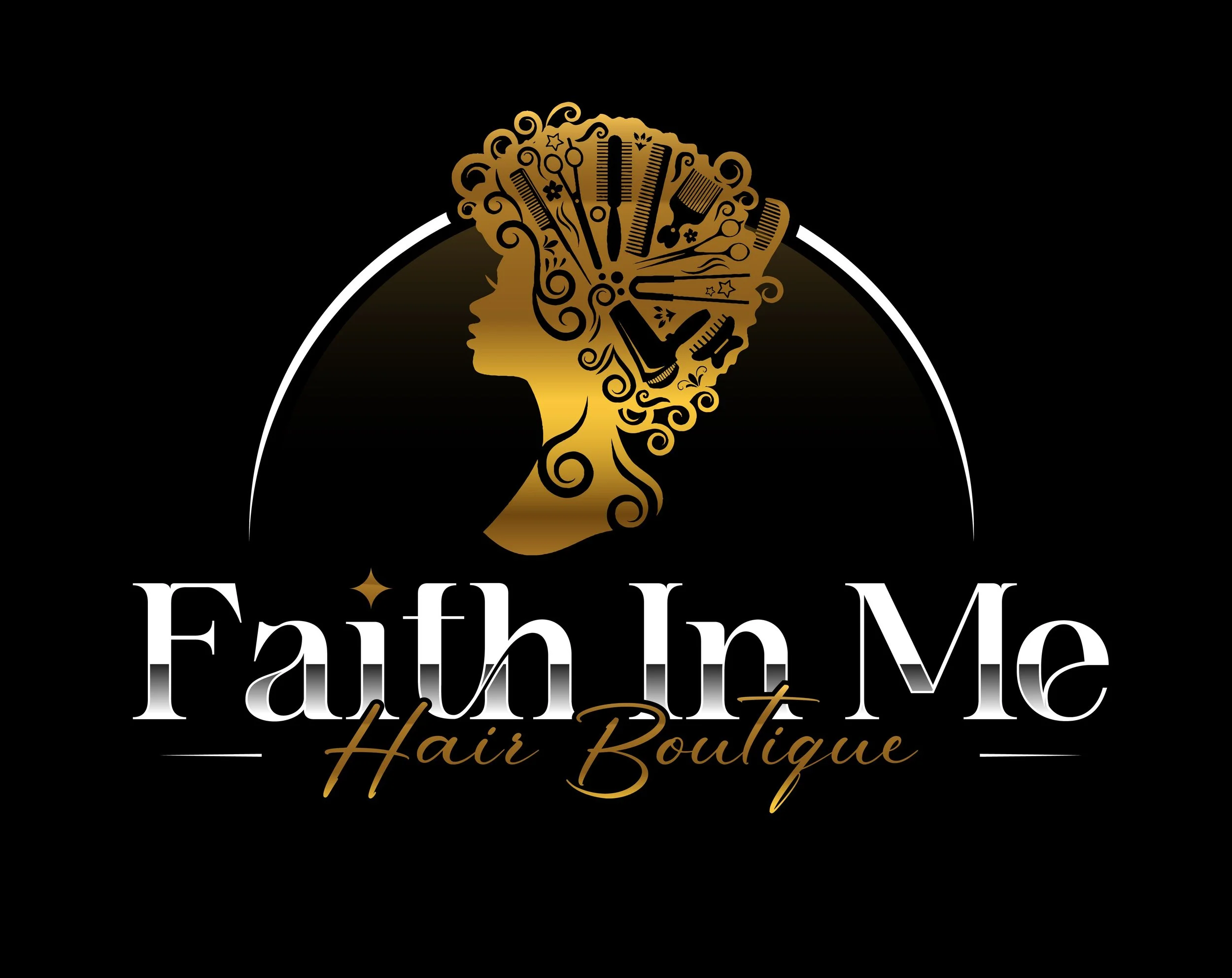 Black background with a gold silhouette of a woman's profile, hair styled with hairstyling tools and decorative elements, and text that reads 'Faith in Me Hair Boutique' in white and gold cursive and serif fonts.