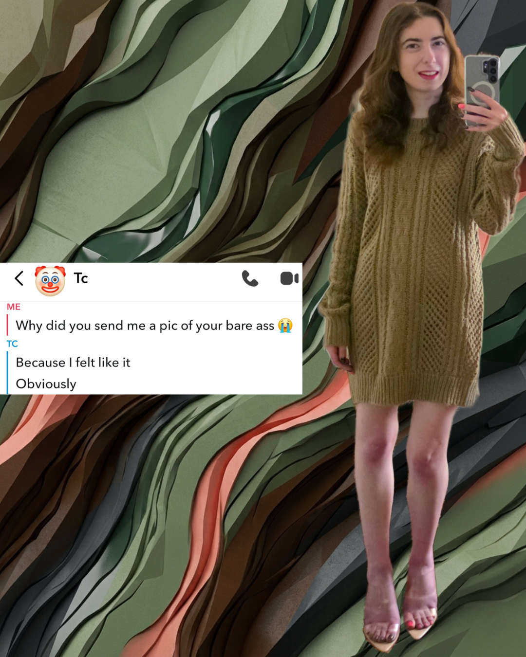 Outfit showcase featuring an olive knit sweater dress paired with clear heels, set beside a screenshot of an awkward Snapchat chat exchange about an unsolicited bare photo on a stylized abstract background.