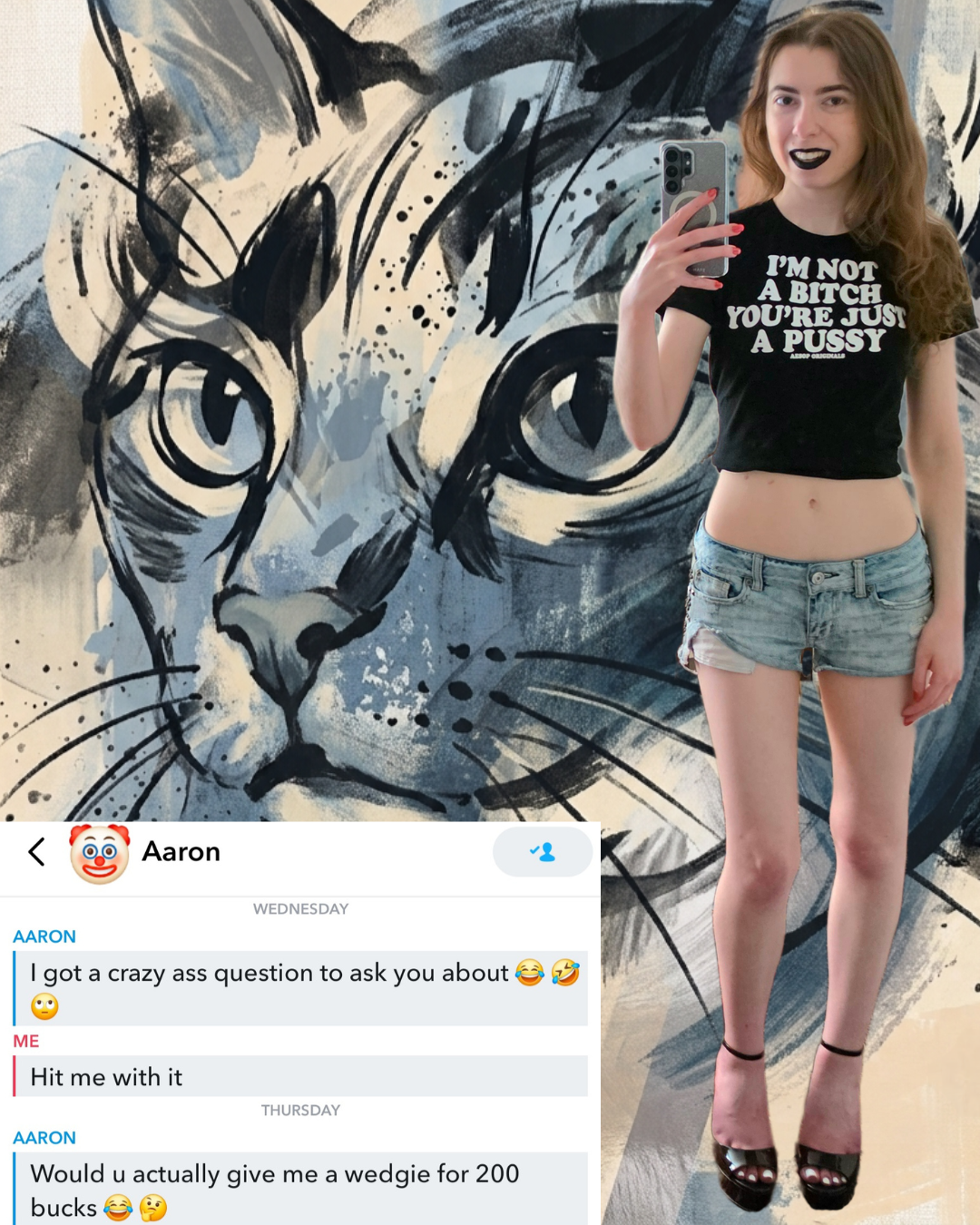 Collage of a creator with black lipstick wearing a black crop top graphic tee that says I'm not a bitch you're just a pussy, layered over an abstract blue cat painting background and a funny Snapchat screenshot.