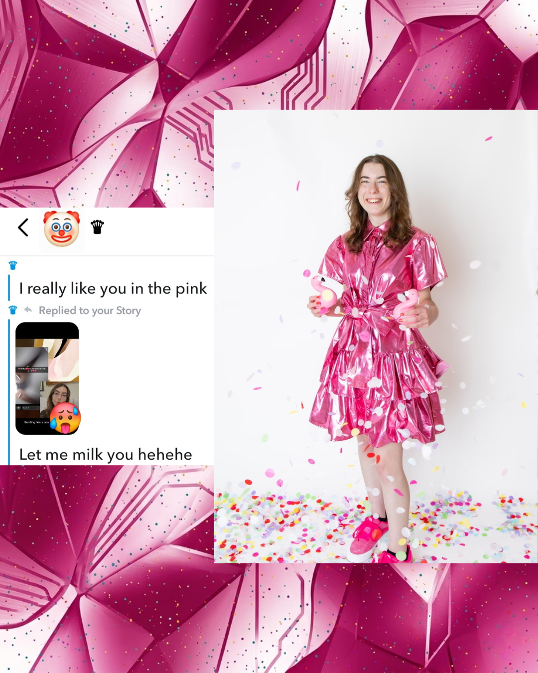 ​A side-by-side composite: Left shows a Snapchat DM with creepy text, including "Let me milk you." Right shows a smiling woman in a metallic pink dress holding pink flamingos with confetti.
