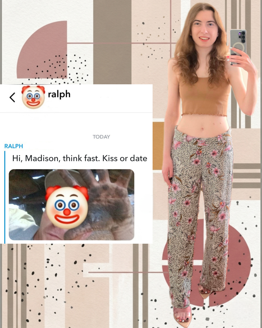 Split image: left shows a Snapchat message from Ralph saying "Think fast. Kiss or date" with a greasy hand photo; right shows Madison Fashion posing in a beige crop top and floral leopard pants against a geometric beige background.
