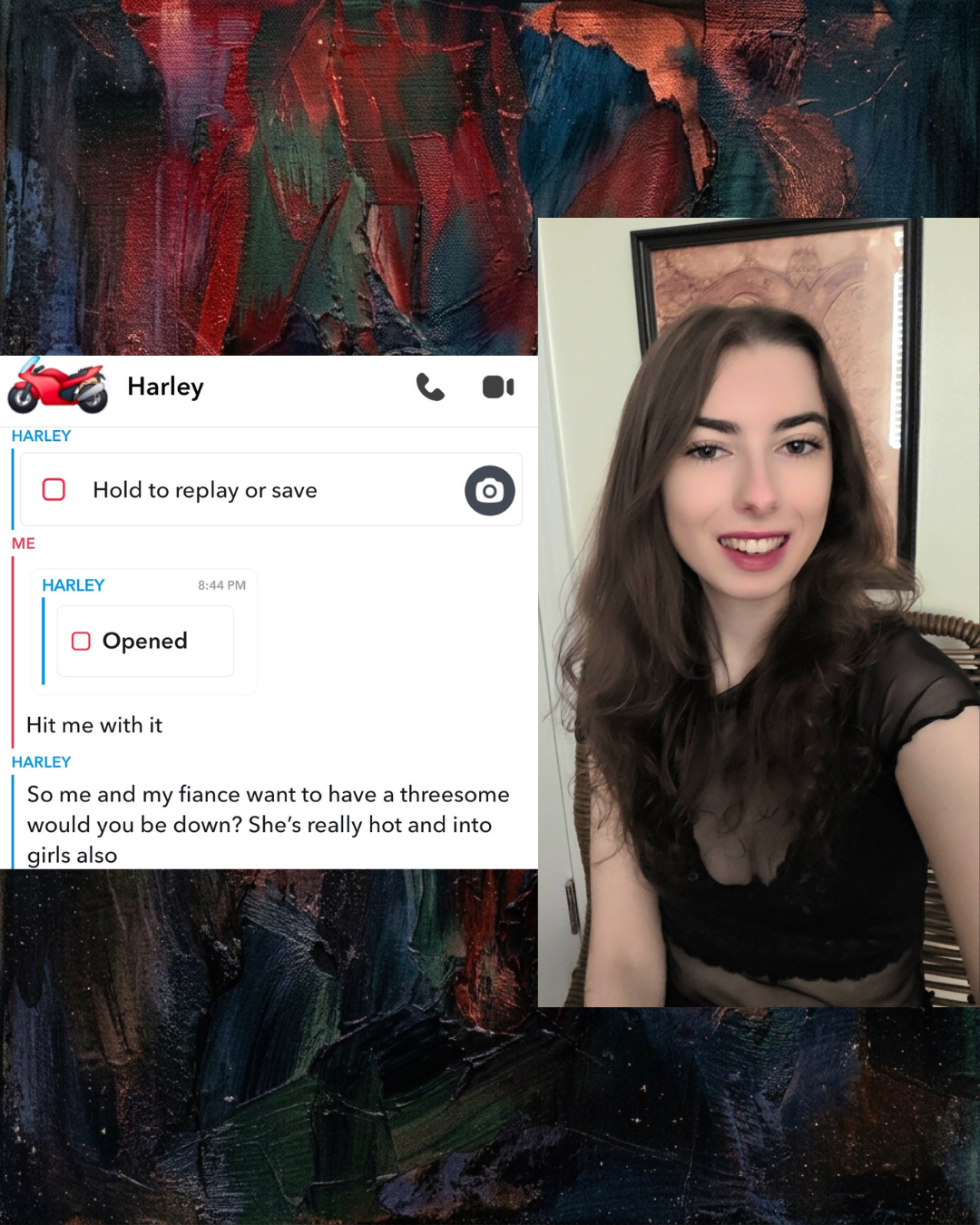 Snapchat screenshot of a guy named Harley sending an unsolicited proposition, paired with a portrait of a dark-haired woman in a sheer black top.