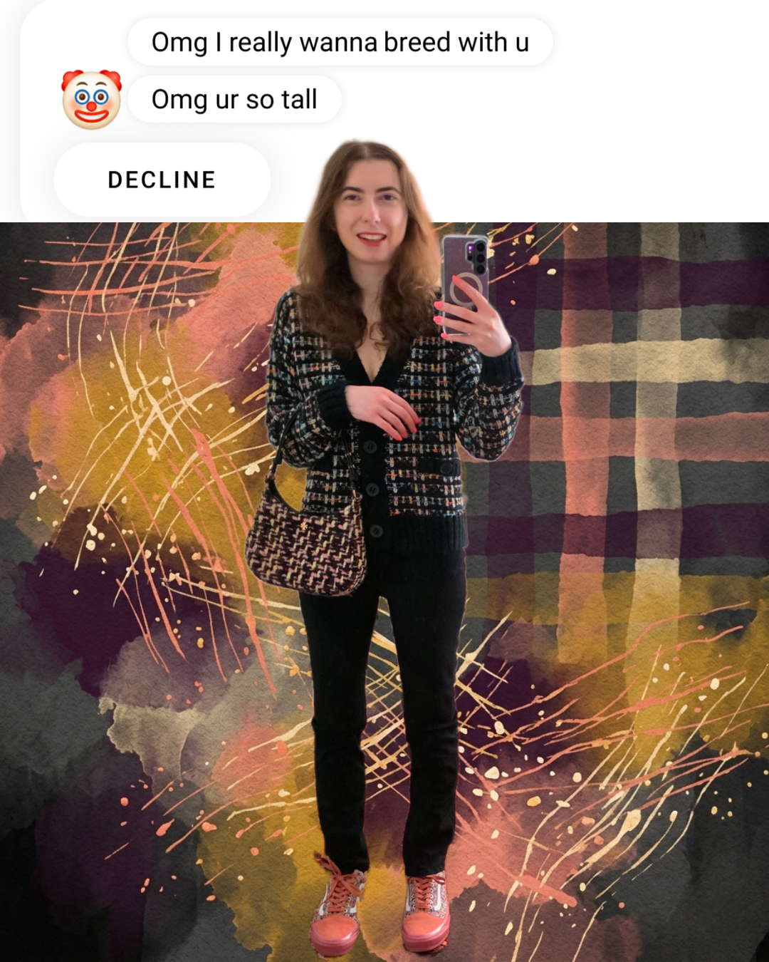 Mirror selfie of a woman in a plaid cardigan, black pants, and pink sneakers holding a handbag against an abstract dark plaid backdrop. An overlay shows an unhinged dating app message saying, "Omg I really wanna breed with u.