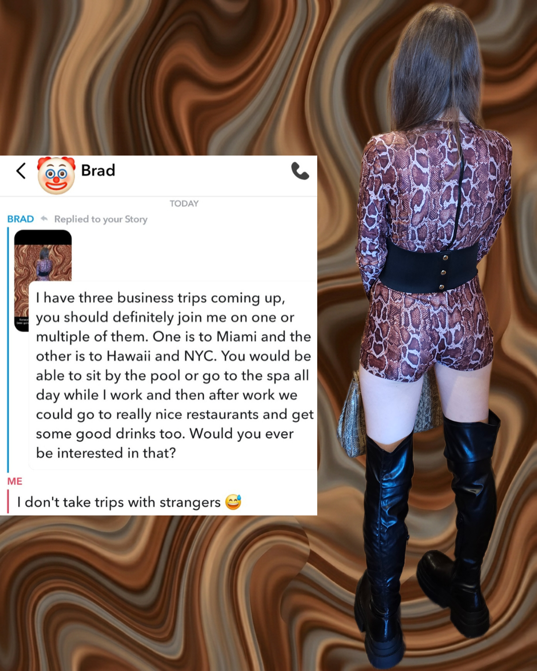 Fashion creator in a snakeskin romper and Stuart Weitzman boots against a brown abstract background. A Snapchat screenshot shows a "Brad" (clown emoji) inviting her to Miami, Hawaii, and NYC; her reply: "I don't take trips with strangers.