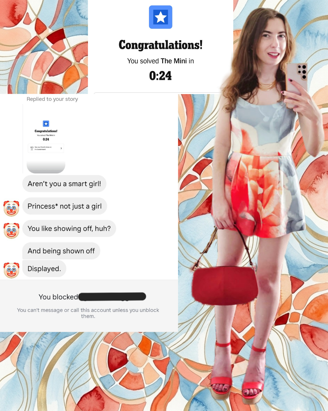 Digital collage with mosaic abstract background. Features a DM text exchange where a man calls the user "smart girl" then "Princess" claiming she likes being "Displayed" because she finished a NYT crossword quickly. Three clown emojis cover his icon.
