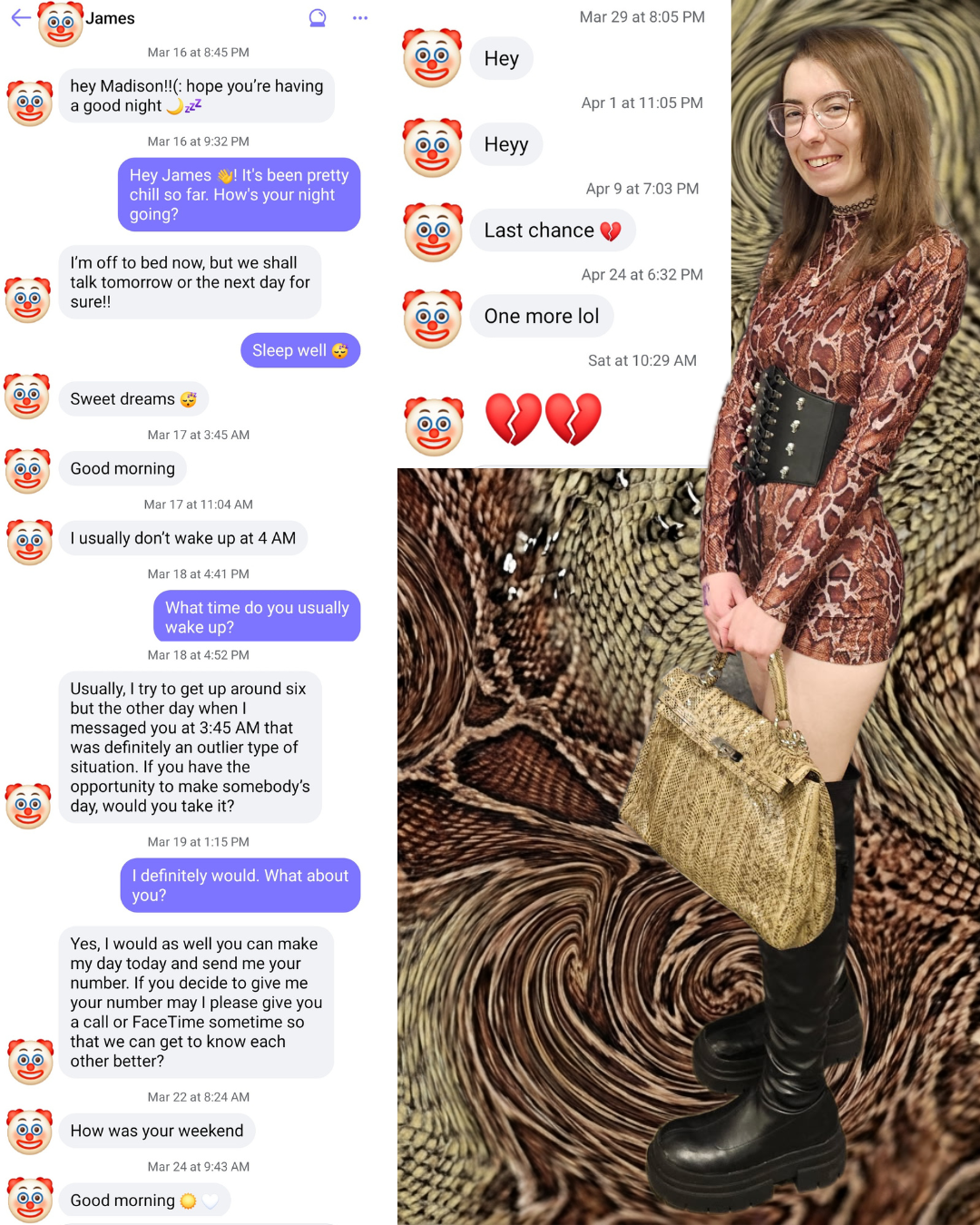 Split screen: Left shows dating app messages from "James" with clown emojis over his face, featuring ignored "last chance" texts. Right shows a woman in a snakeskin bodysuit, skull corset, and platform boots against an abstract background.