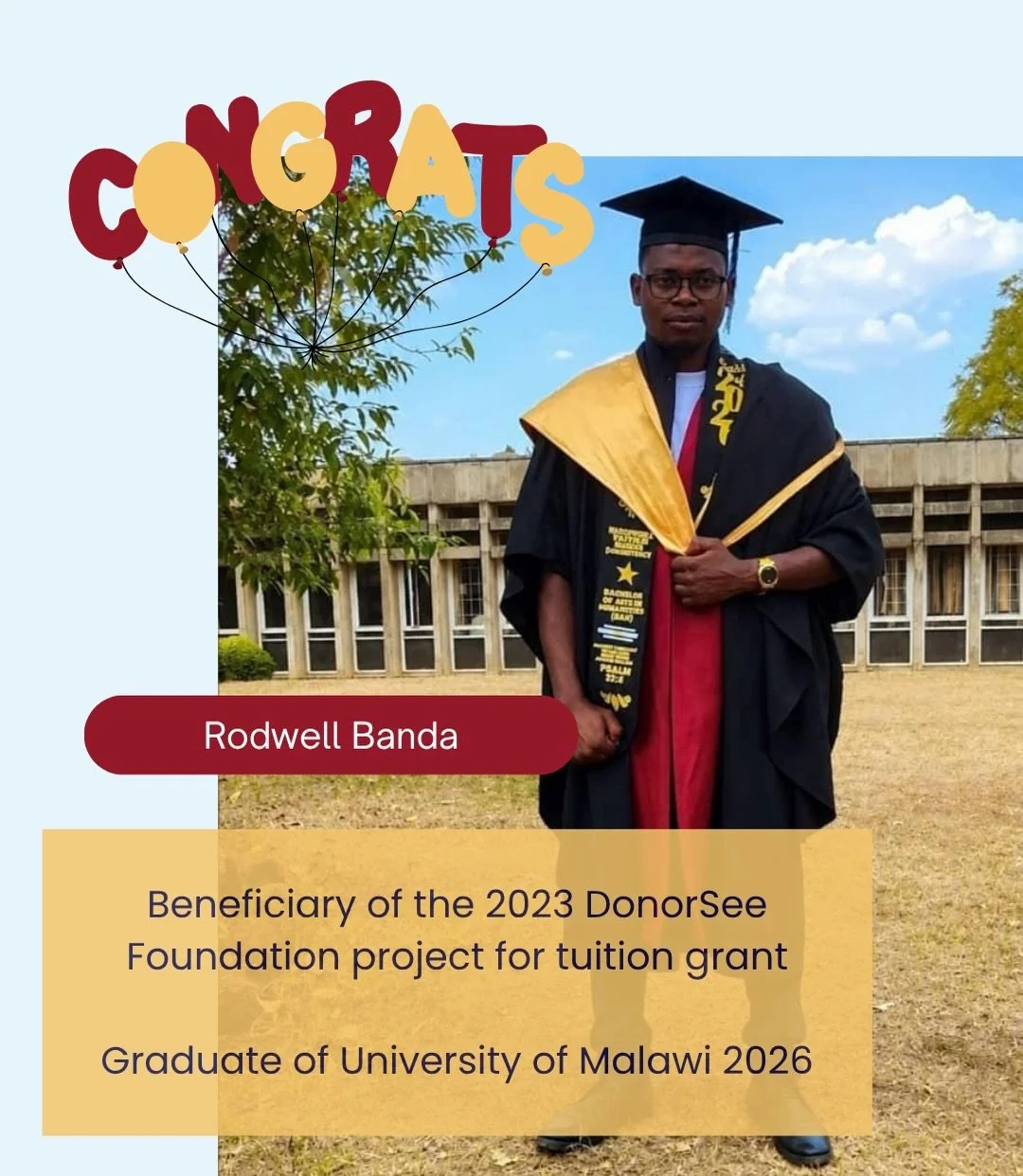 A one-time donation can have a years-long impact🙌🏼

Rodwell is so grateful to be a college graduate, something that he thought may not be possible for him. Four donors supported his tuition needs in 2023 and that has changed his future forever!