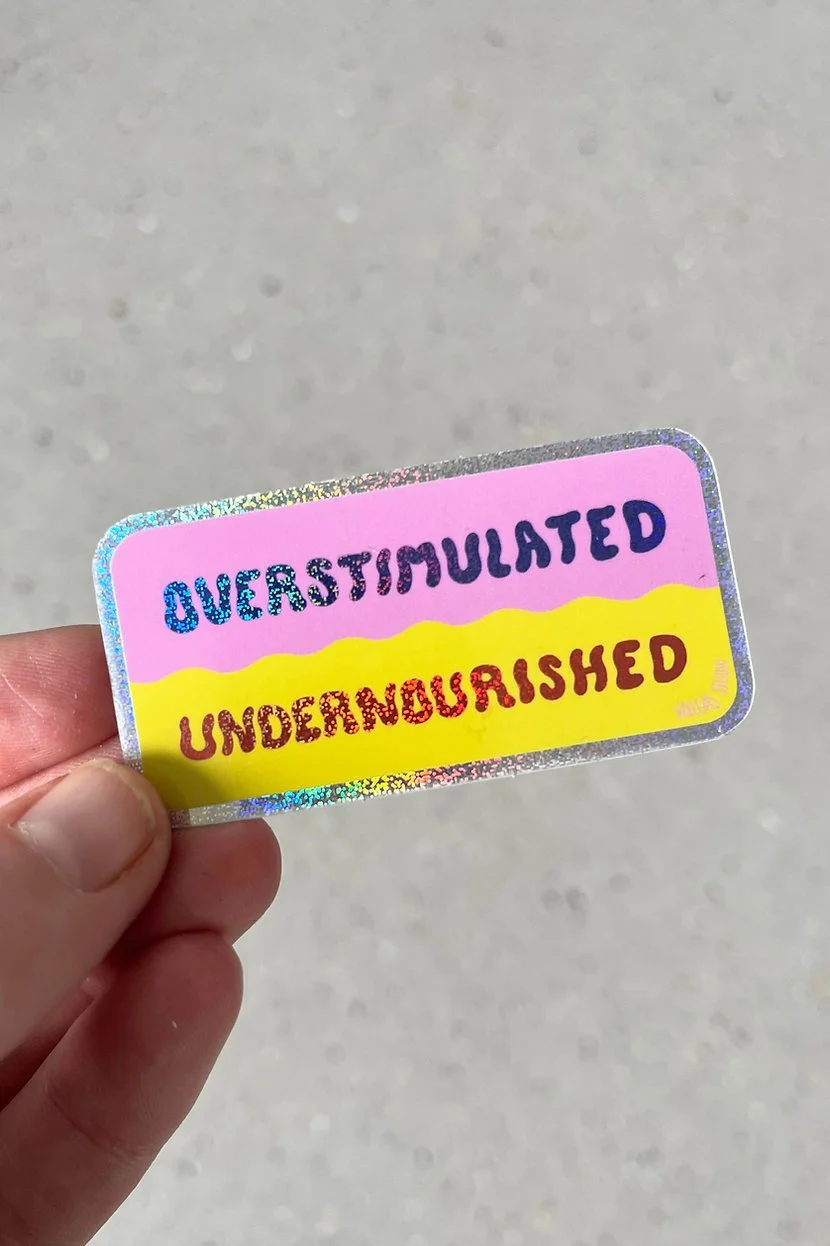 Overstimulated, Undernourished | Glitzer Sticker