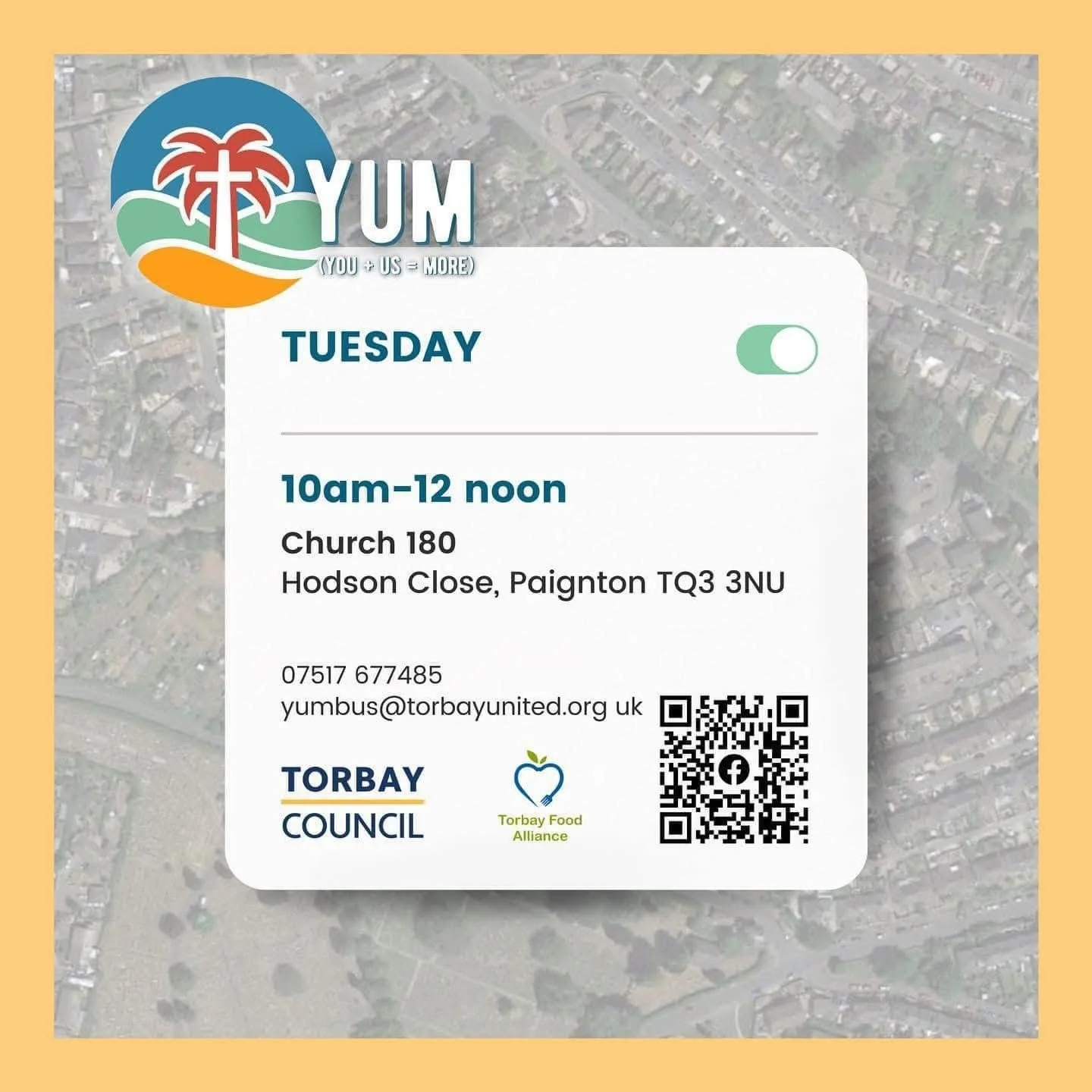 Flyer for a community event titled YUM, featuring a logo with a palm tree, a blue circle, and sunset colors. The event is on Tuesday from 10am to 12 noon at Church 180, Hodson Close, Paignton, with contact details and a QR code. The flyer includes logos for Torbay Council, Torbay Food Alliance, and a Facebook icon.