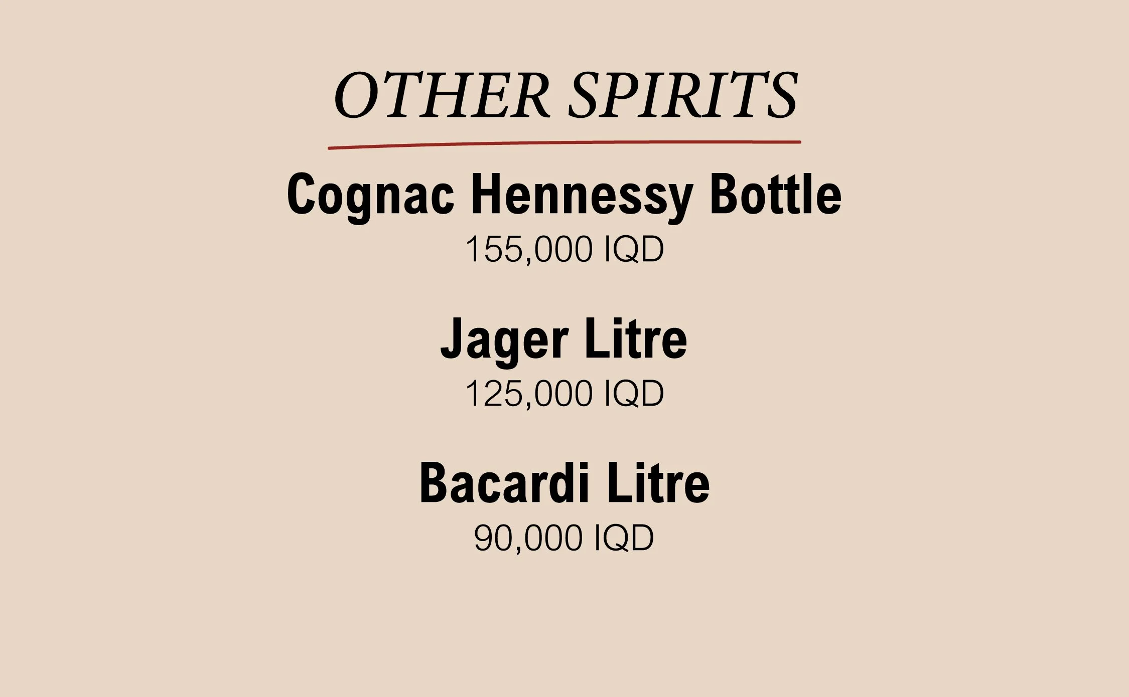 A beige menu with black text listing different spirits and their prices. The list includes Cognac Hennessy Bottle for 155,000 IQD, Jager Litre for 125,000 IQD, and Bacardi Litre for 90,000 IQD.