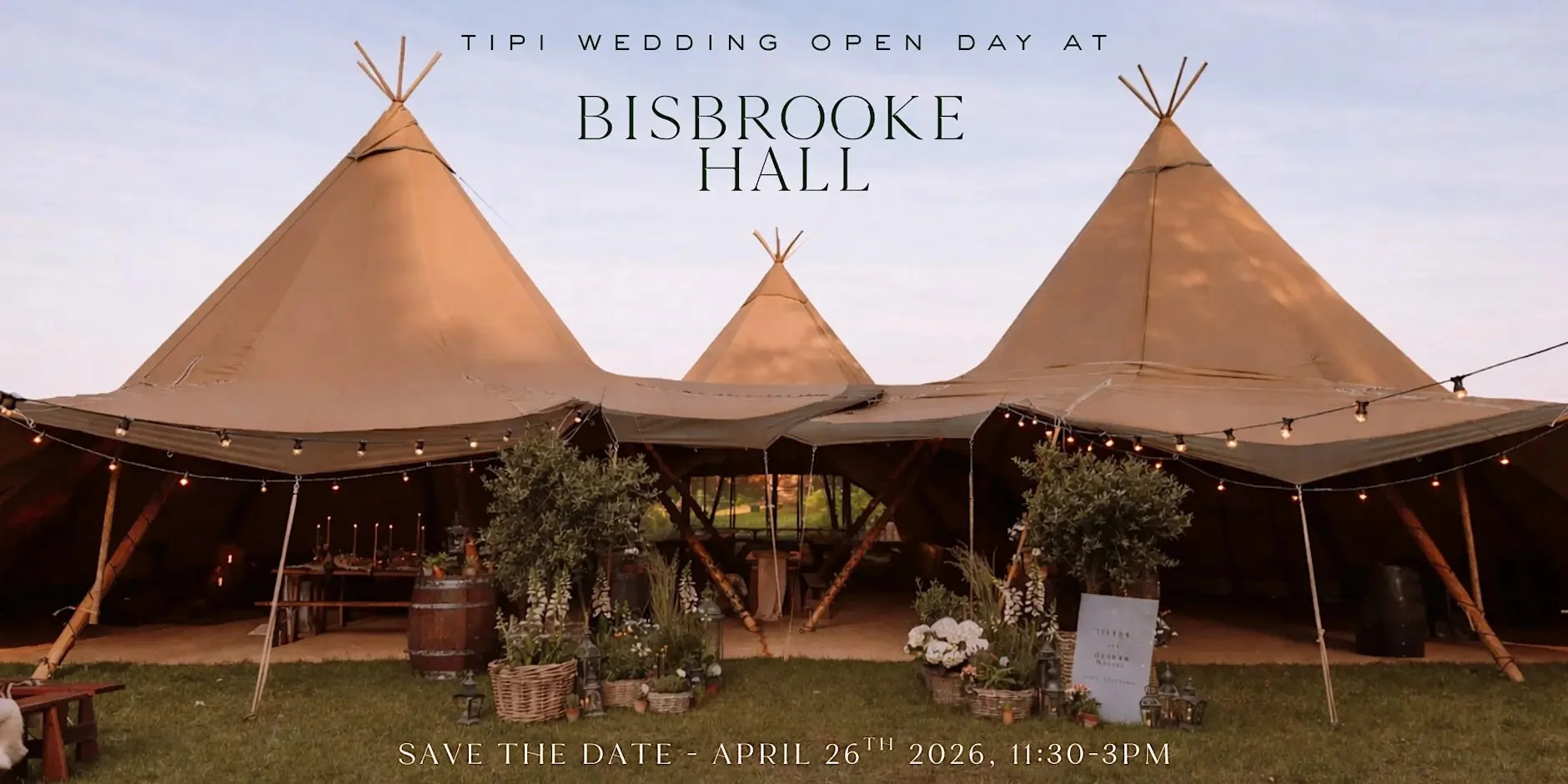Invitation to an open day at Bisbrook Hall with a photo of a large beige tipi tent decorated with string lights and potted plants in front.