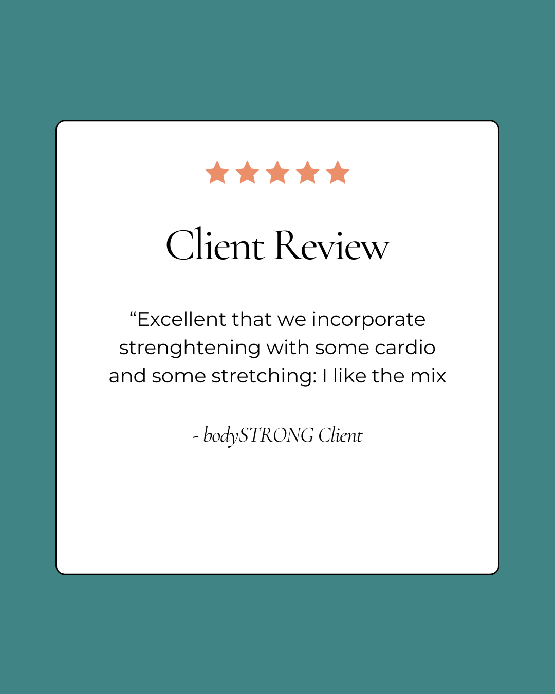 A digital client review with five stars at the top, titled 'Client Review,' containing a quote about exercise, and signed '- bodySTRONG Client'.