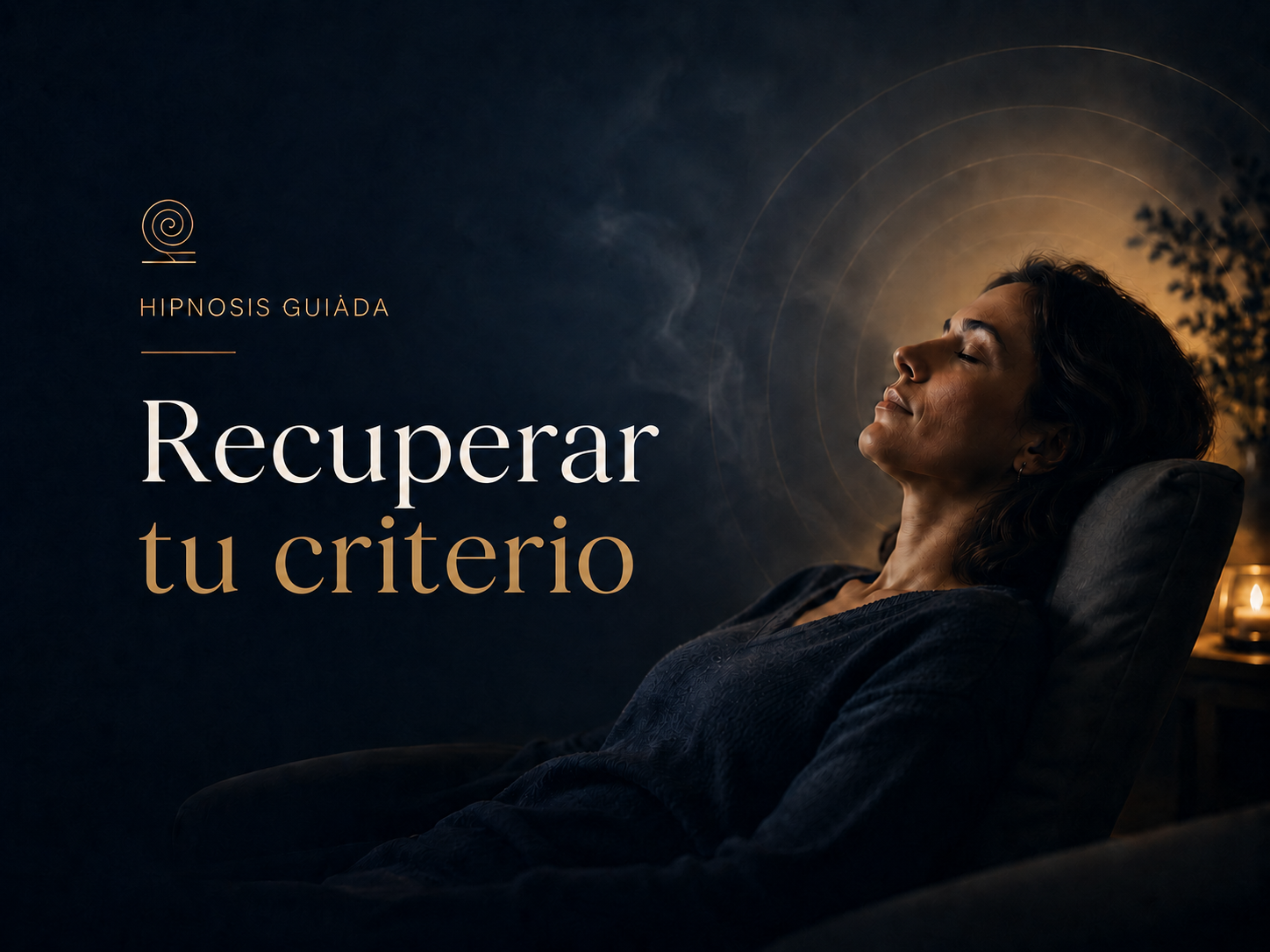 Portada de la hipnosis Recuperar tu criterio, con una mujer relajada recostada en un sillón y luz cálida.