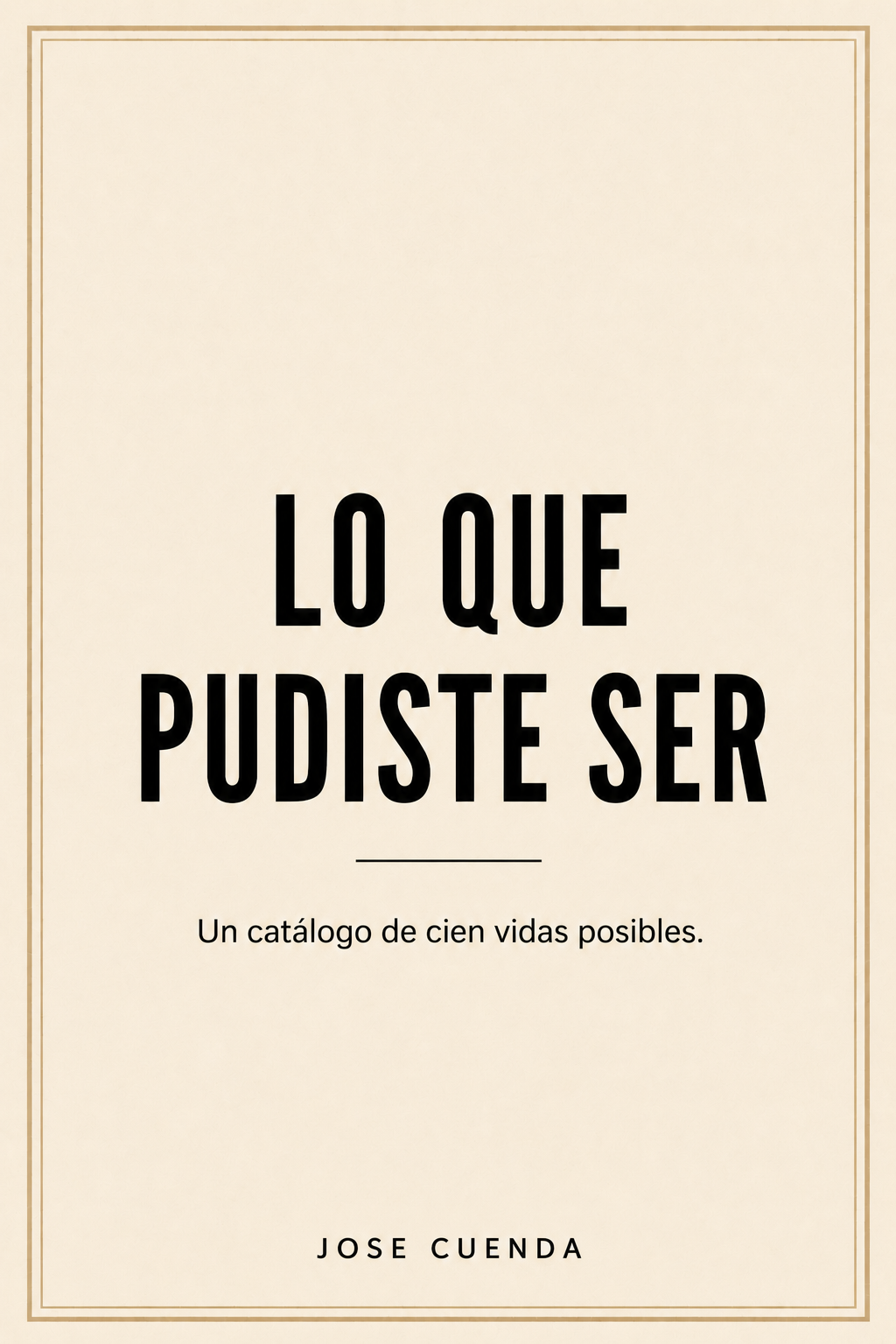 LO QUE PUDISTE SER