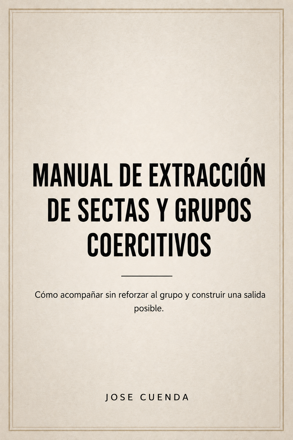 MANUAL DE EXTRACCIÓN DE SECTAS Y GRUPOS COERCITIVOS.png