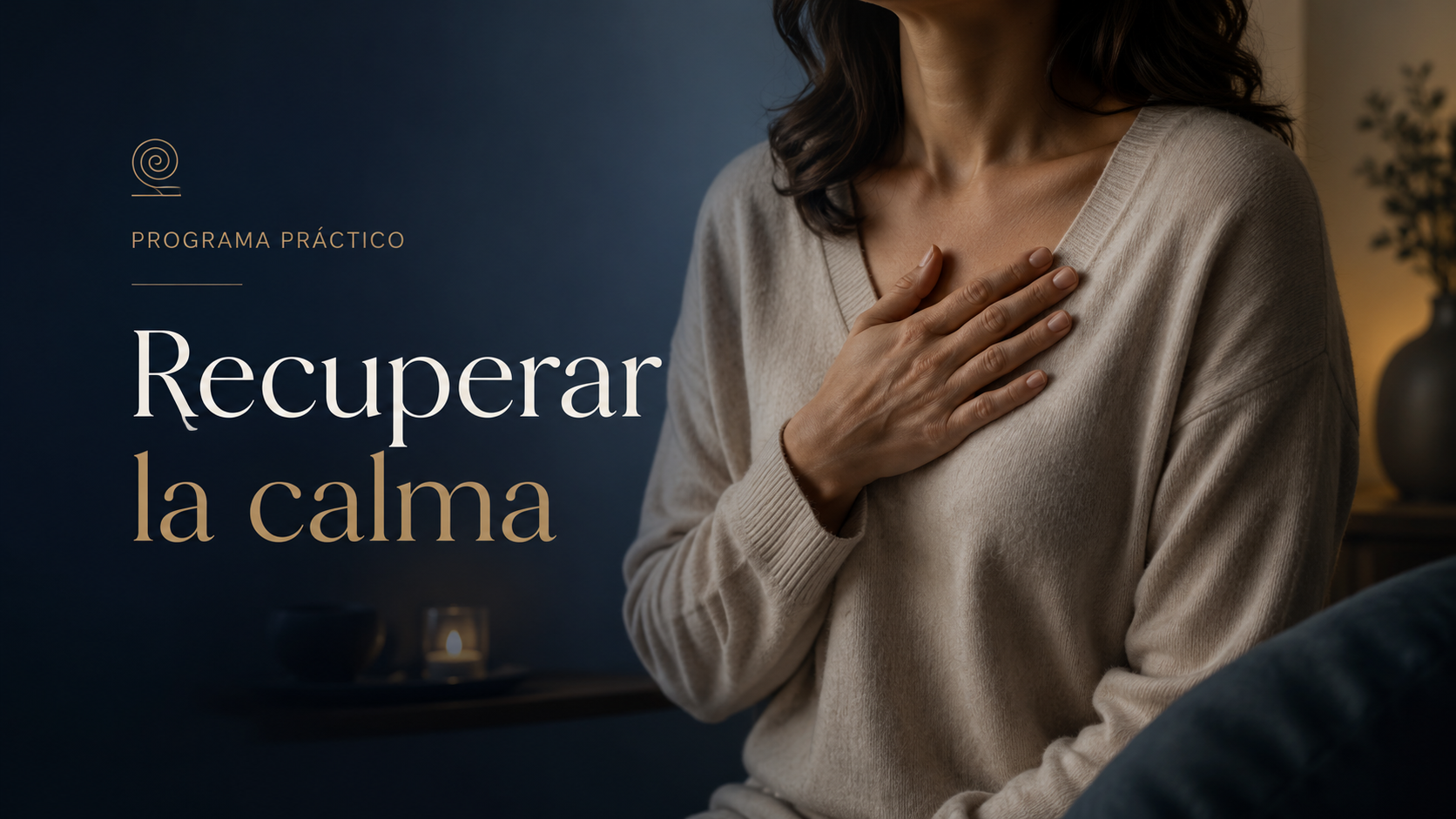 Portada del programa Recuperar la calma, con una mujer con la mano sobre el pecho en un entorno tranquilo.