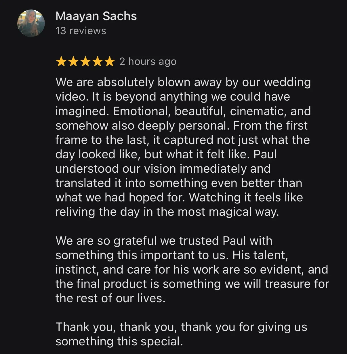 Screenshot of a five-star review for a wedding video, praising the emotional and cinematic qualities of the video and expressing gratitude for the talent and effort of the videographer.