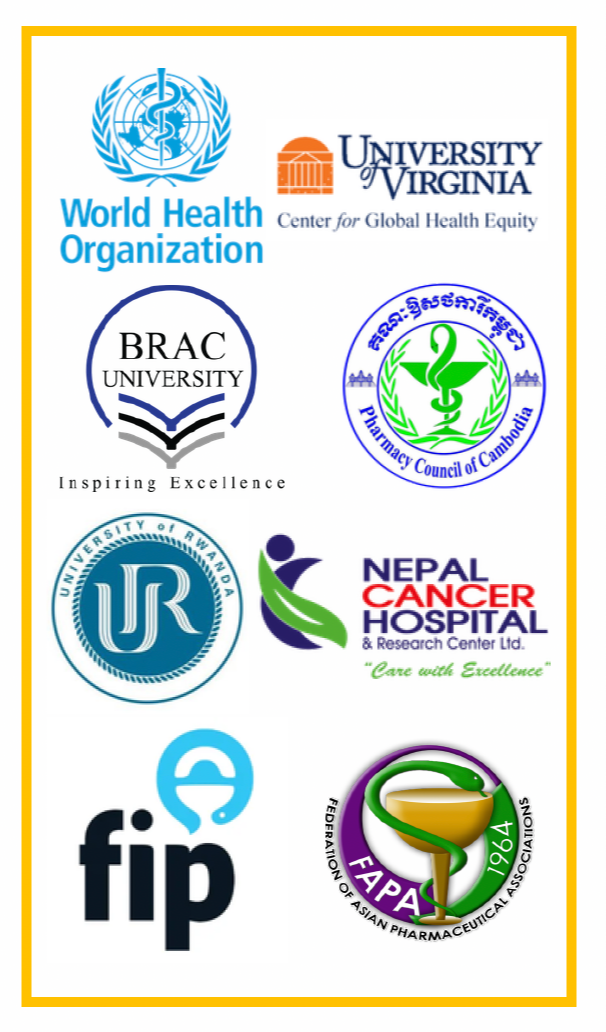 Collage of logos from various organizations including the World Health Organization, University of Virginia, BRAC University, Pharmacy Council of Cambodia, University of Arwana, Nepal Cancer Hospital, Federation of Asian Pharmaceutical Associations, and FAPA.