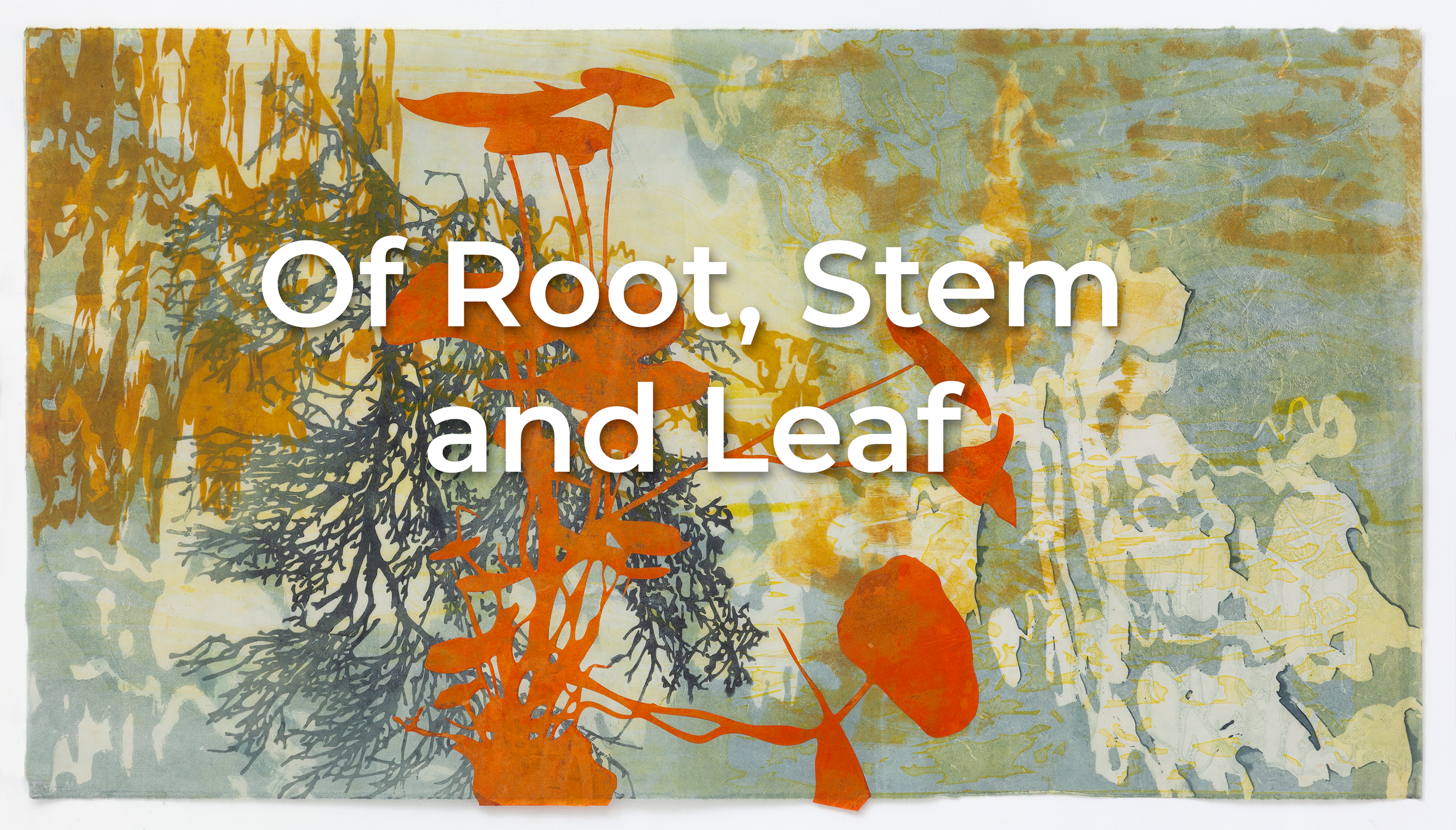 Of Root, Stem and Leaf Banner.png