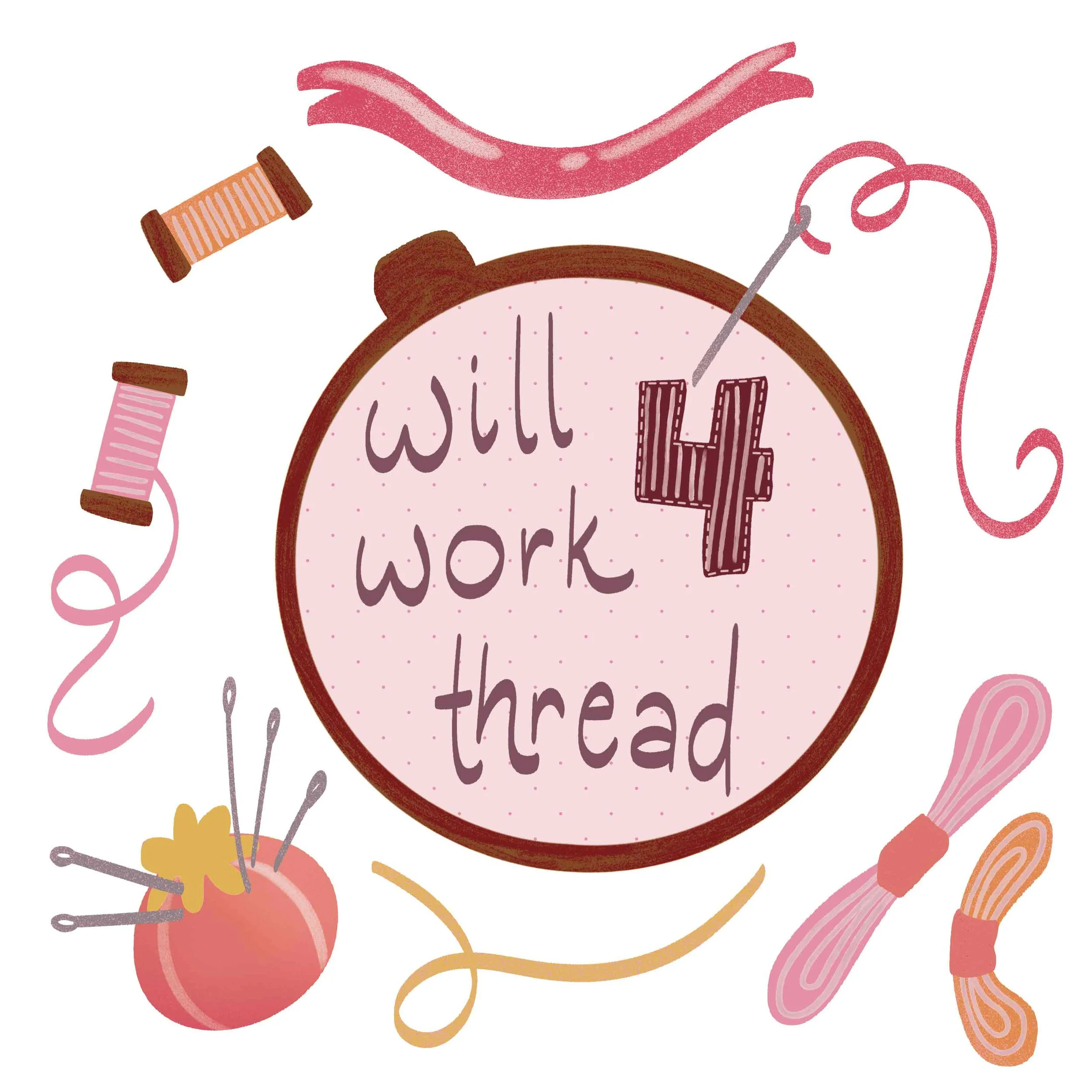 Illustration of a pink and brown clock with the text 'Will work 4 thread' inside, surrounded by sewing items like spools of thread, a pincushion with pins, and various sewing needles and threads.