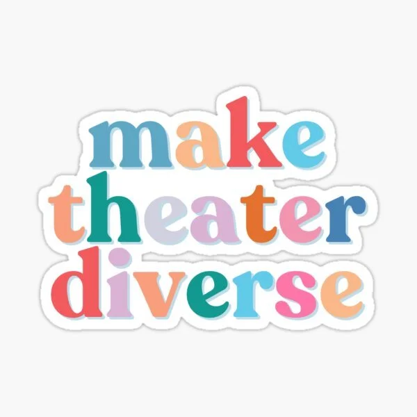 Colorful text sticker stating "make theater diverse" with pastel shades on a white background.