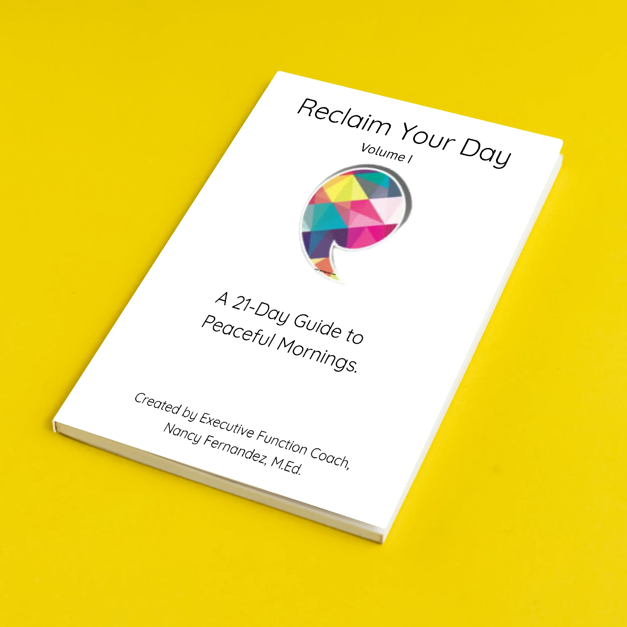 Reclaim Your Day Volume 1: A 21-Day Guide to Peaceful Mornings (Print)