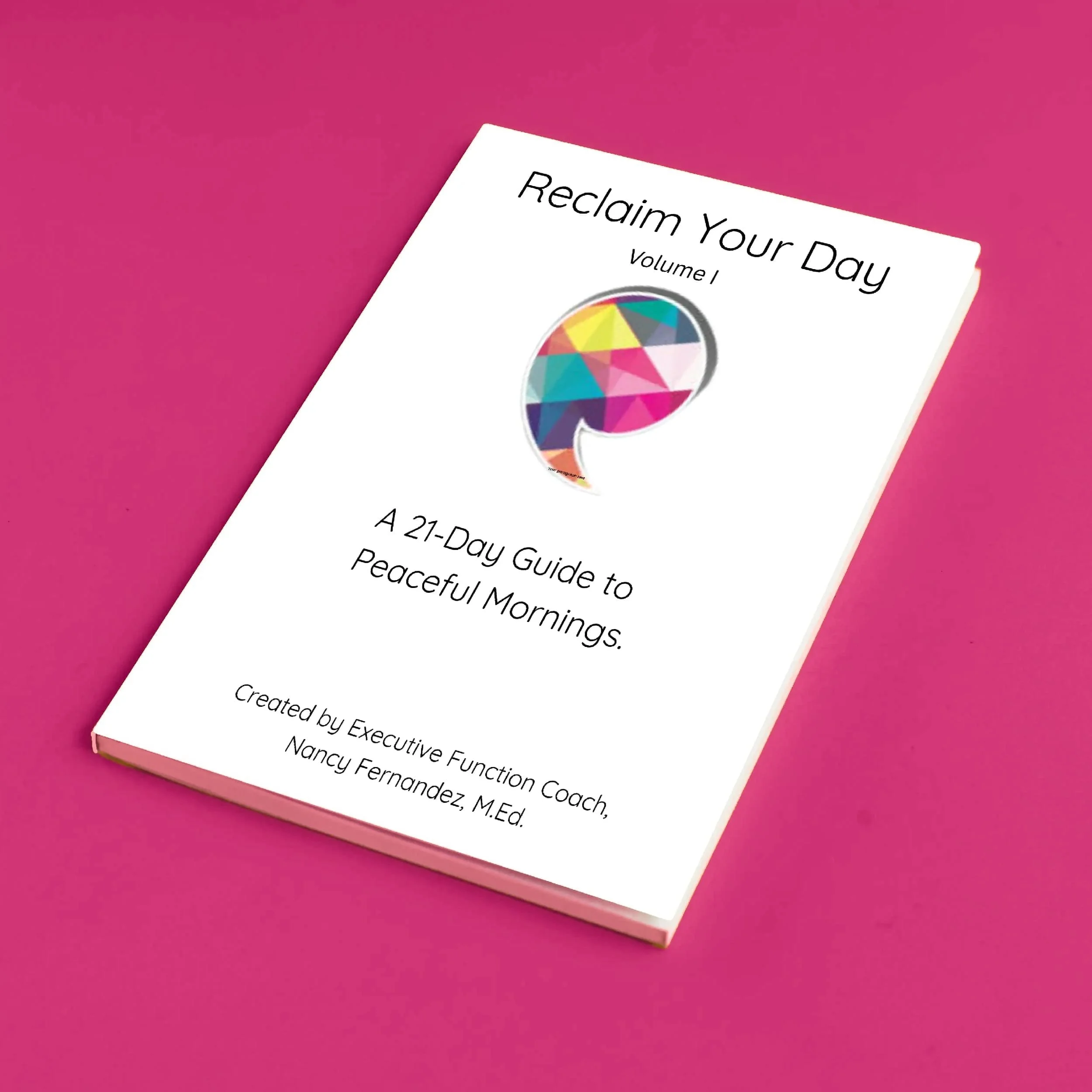 Reclaim Your Day Volume 1: A 21-Day Guide to Peaceful Mornings (PDF)