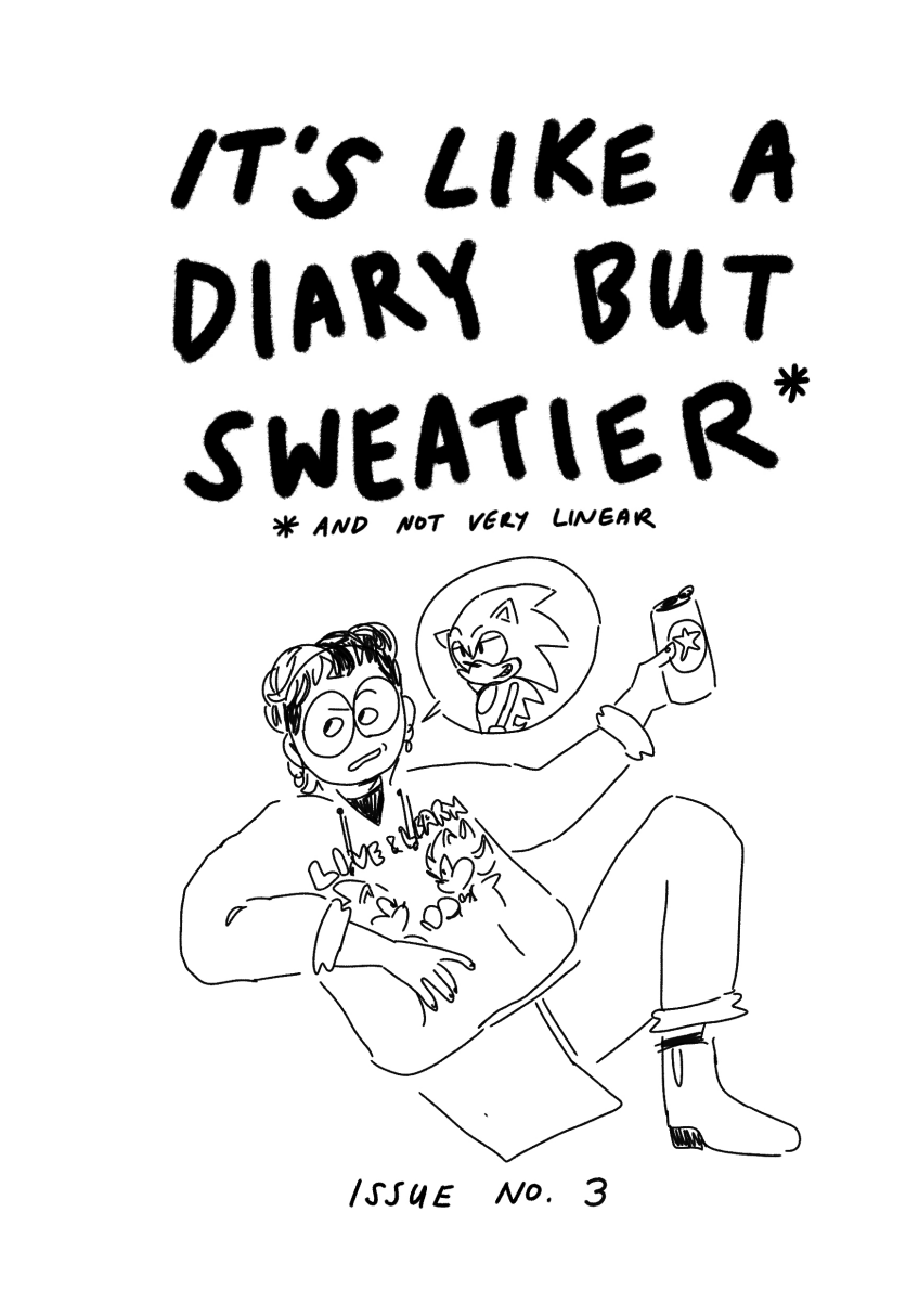 IT'S LIKE A DIARY BUT SWEATIER // issue 3