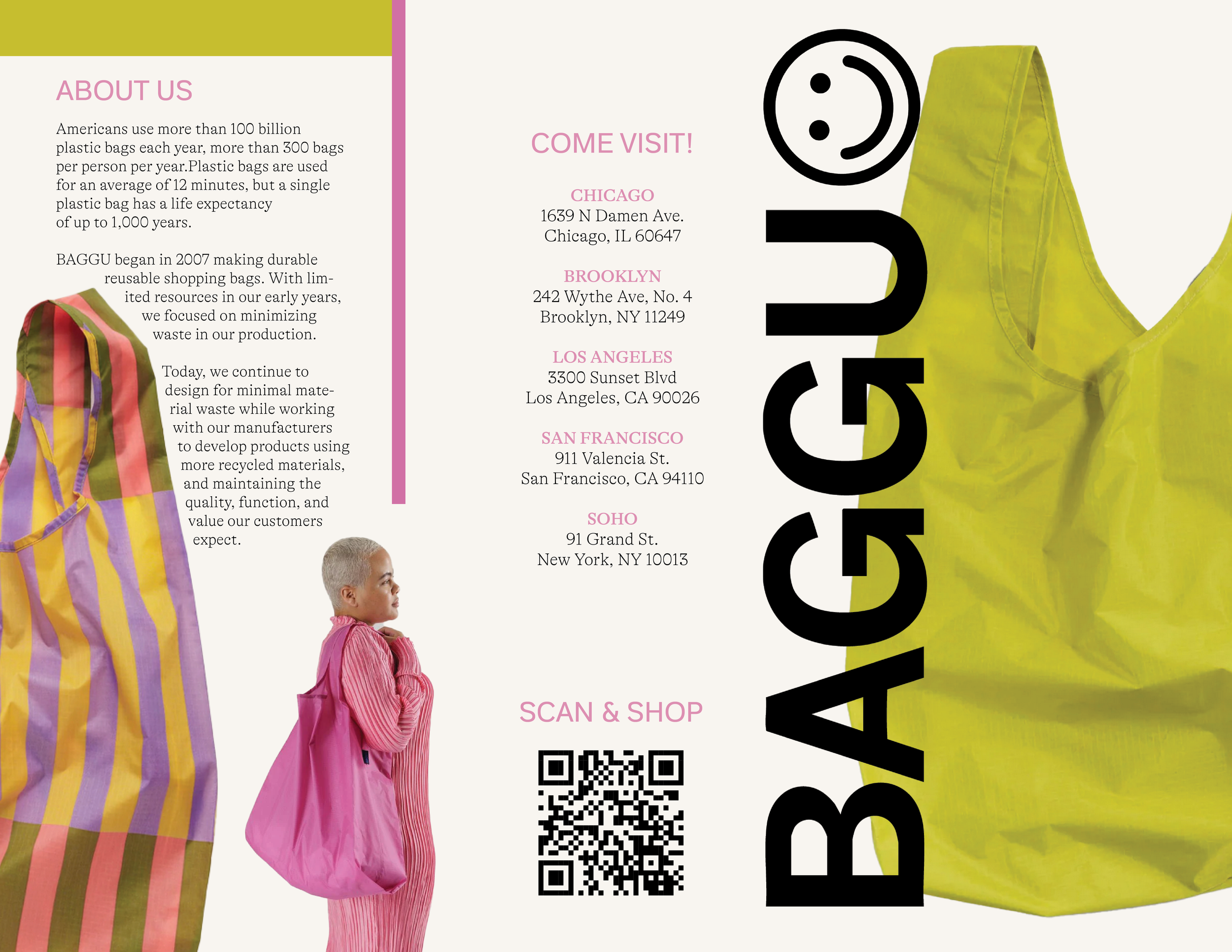 BAGGU - Informational Brochure
This project is a marketing brochure designed for Baggu, centered on communicating the brand’s commitment to sustainability and thoughtful design. The concept highlights Baggu’s use of recycled and ecological materials 