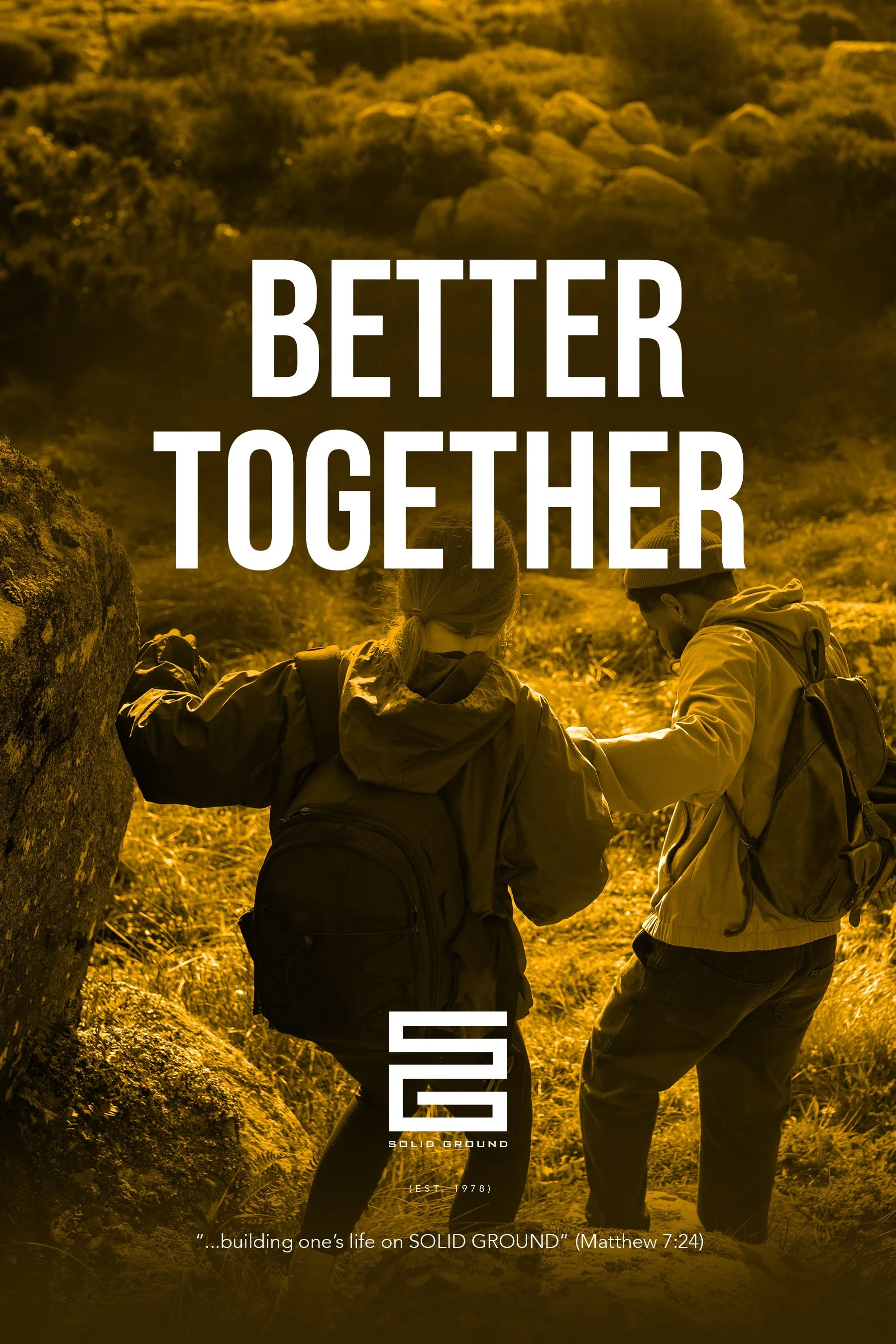 Two people, a man and a woman, standing outdoors on a rocky landscape, looking down at their hands, with the sun setting in the background. Overlaid text reads 'BETTER TOGETHER' and 'SOLID GROUND', along with a Bible verse from Matthew 7:24.