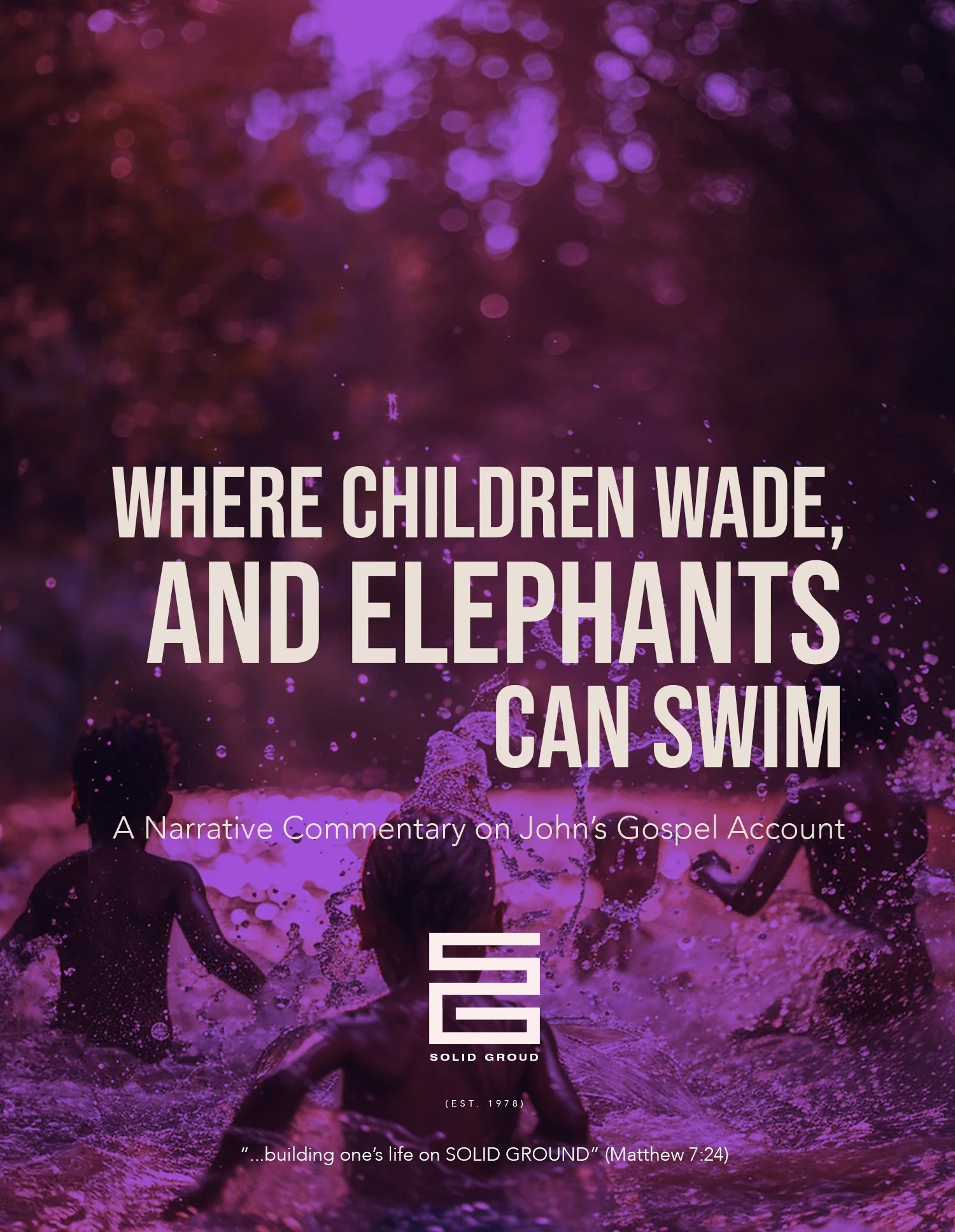 Where Children Wade, and Elephants Can Swim