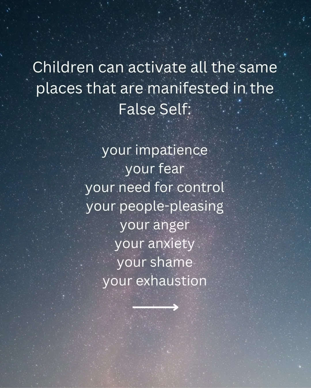 Our children can summon the False Self, but they can also invite the True Self. #trueself #falseself #parenting