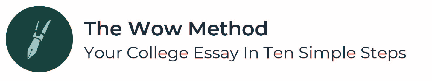 Logo for The Wow Method with a green circle containing a white fountain pen nib and the text "The Wow Method" and "Your College Essay In Ten Simple Steps"