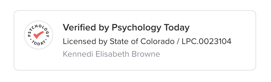 Psychology Today verification badge indicating licensed by the State of Colorado, with the name Kennedi Elisabeth Browne.