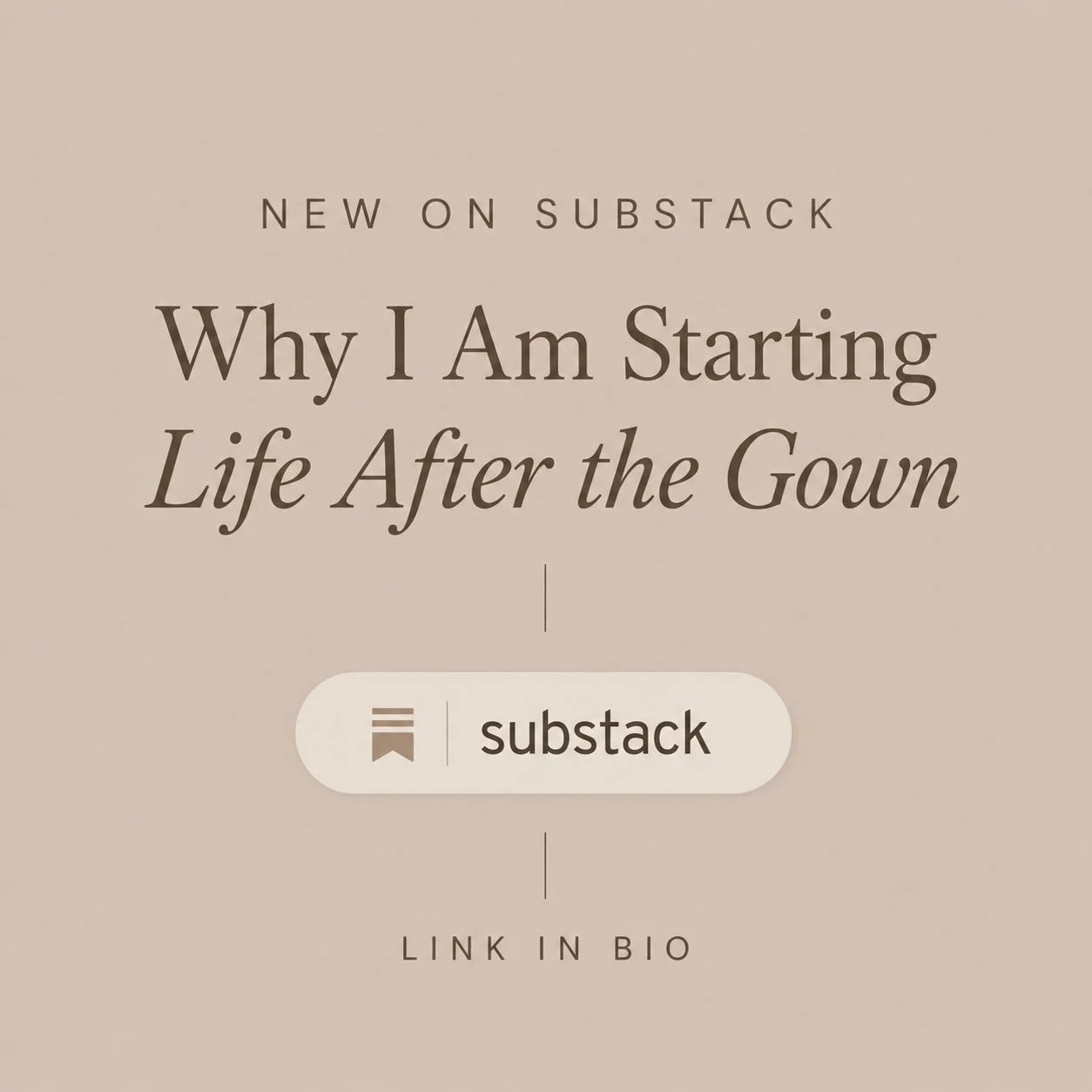 Every beginning has a story. Our story is now live on Substack. The heart behind Life After the Gown and the question that continues to guide it: What comes next? 

Read Why I am Starting Life After the Gown now on Substack.