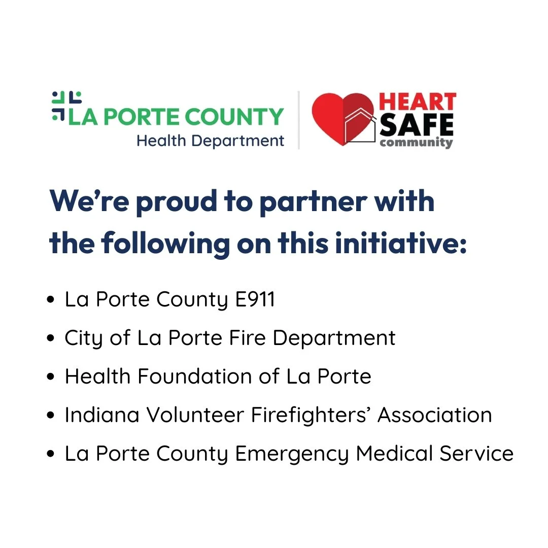 Partnership announcement from La Porte County Health Department and Heart Safe Community highlighting collaborations with La Porte County E911, La Porte Fire Department, Health Foundation of La Porte, Indiana Volunteer Firefighters' Association, and 