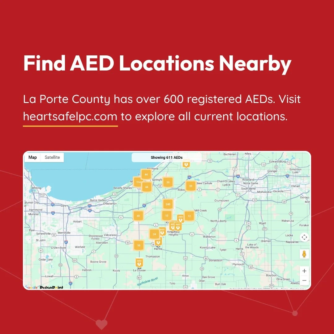 Red background with white text that reads 'Find AED Locations Nearby. La Porte County has over 600 registered AEDs. Visit heartsafelpc.com to explore all current locations.' Below is a map showing AED locations in La Porte County.