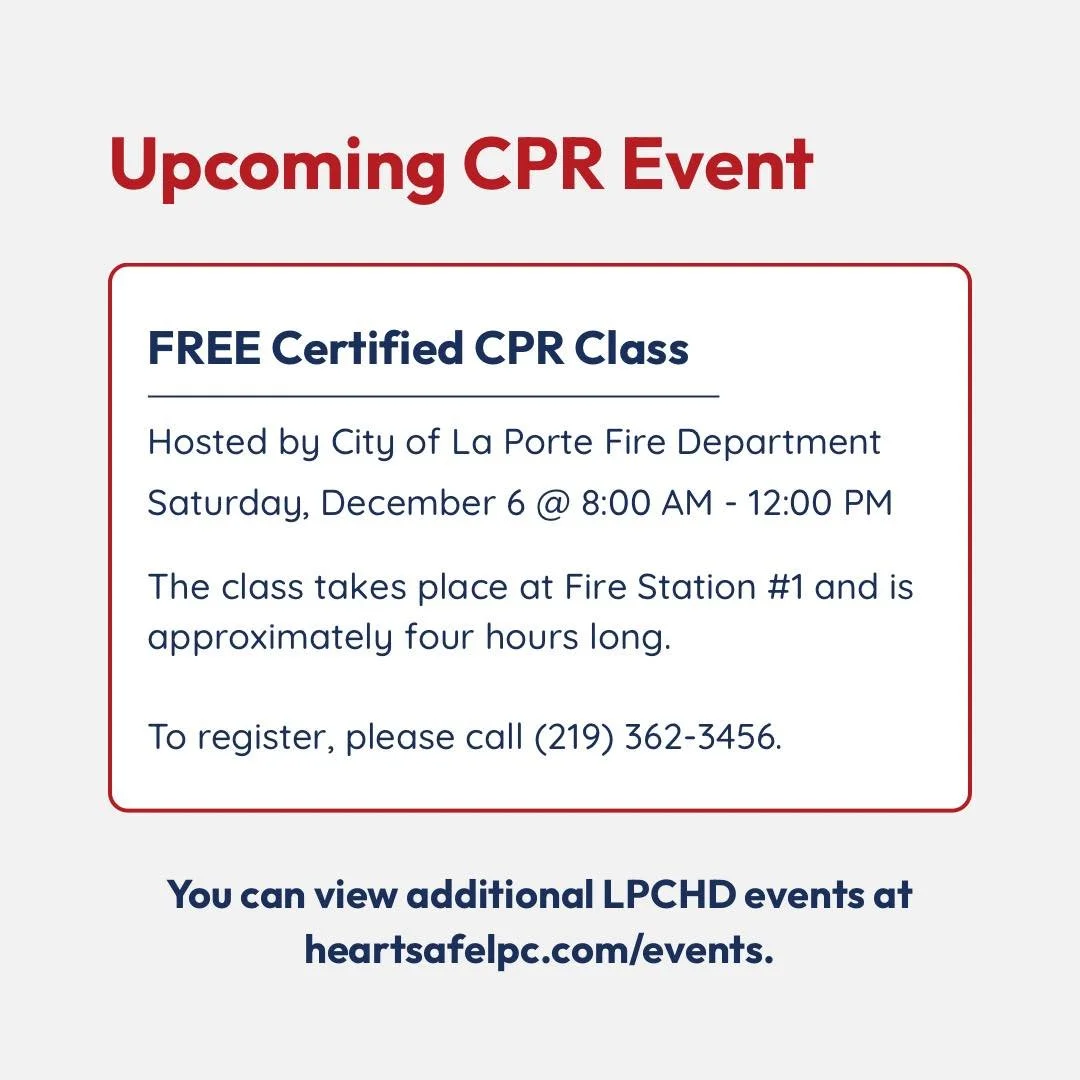 Announcement for an upcoming free certified CPR class hosted by the City of La Porte Fire Department on Saturday, December 6th from 8:00 AM to 12:00 PM at Fire Station #1, with a registration contact number and a website link for additional events.