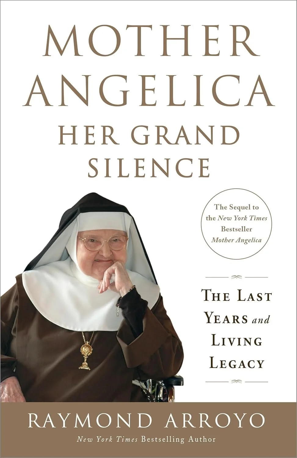Mother Angelica: Her Grand Silence. The Last Years and Living Legacy