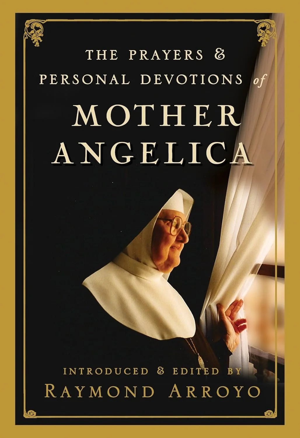 The Prayers and Private Devotions of Mother Angelica