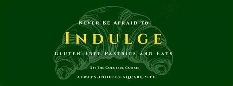 Green promotional graphic for Indulge, a gluten-free pastry and eatery, featuring a stylized croissant and text encouraging indulgence.